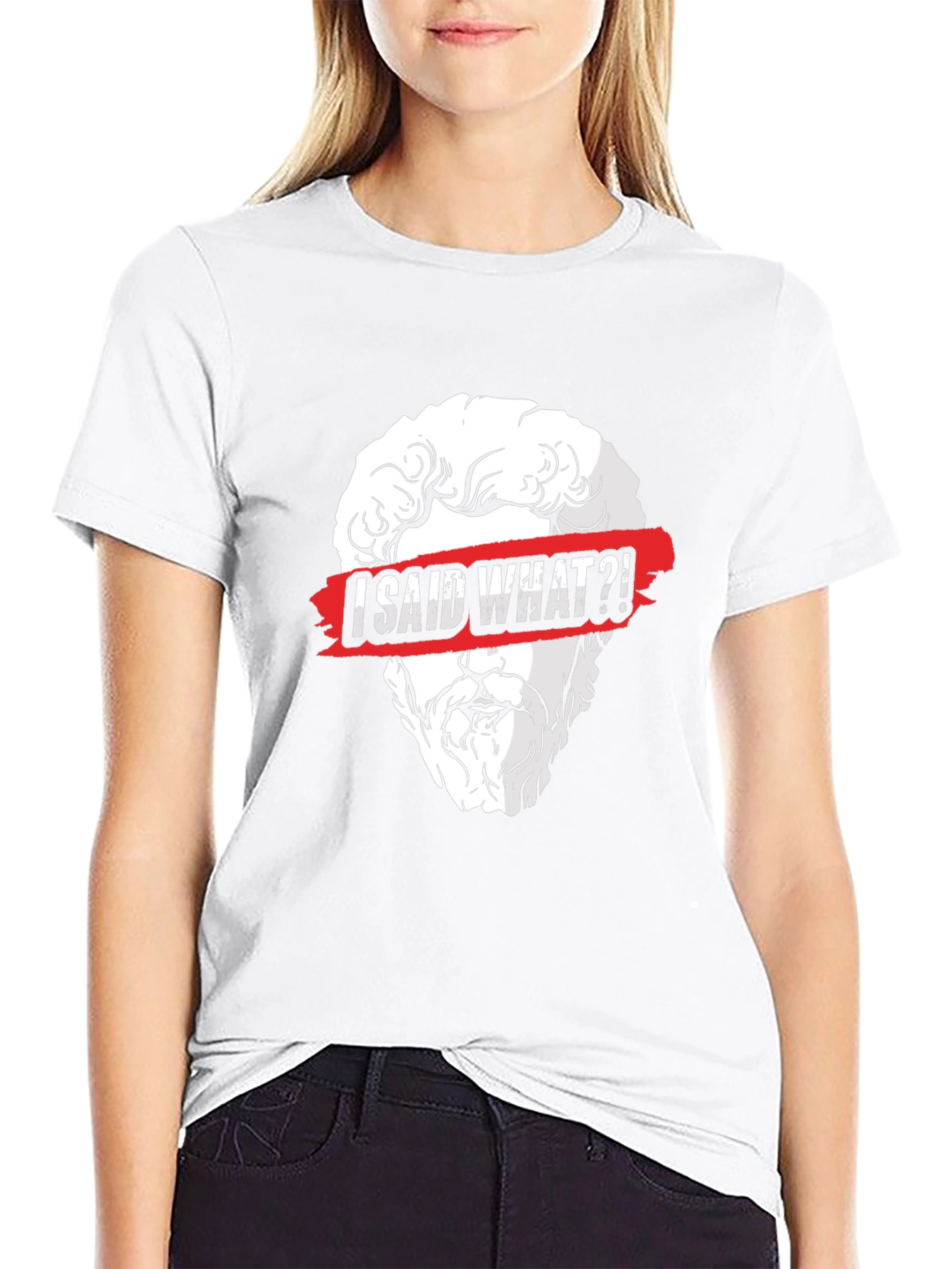 I Said What?! Graphic Tee - Classic Humor