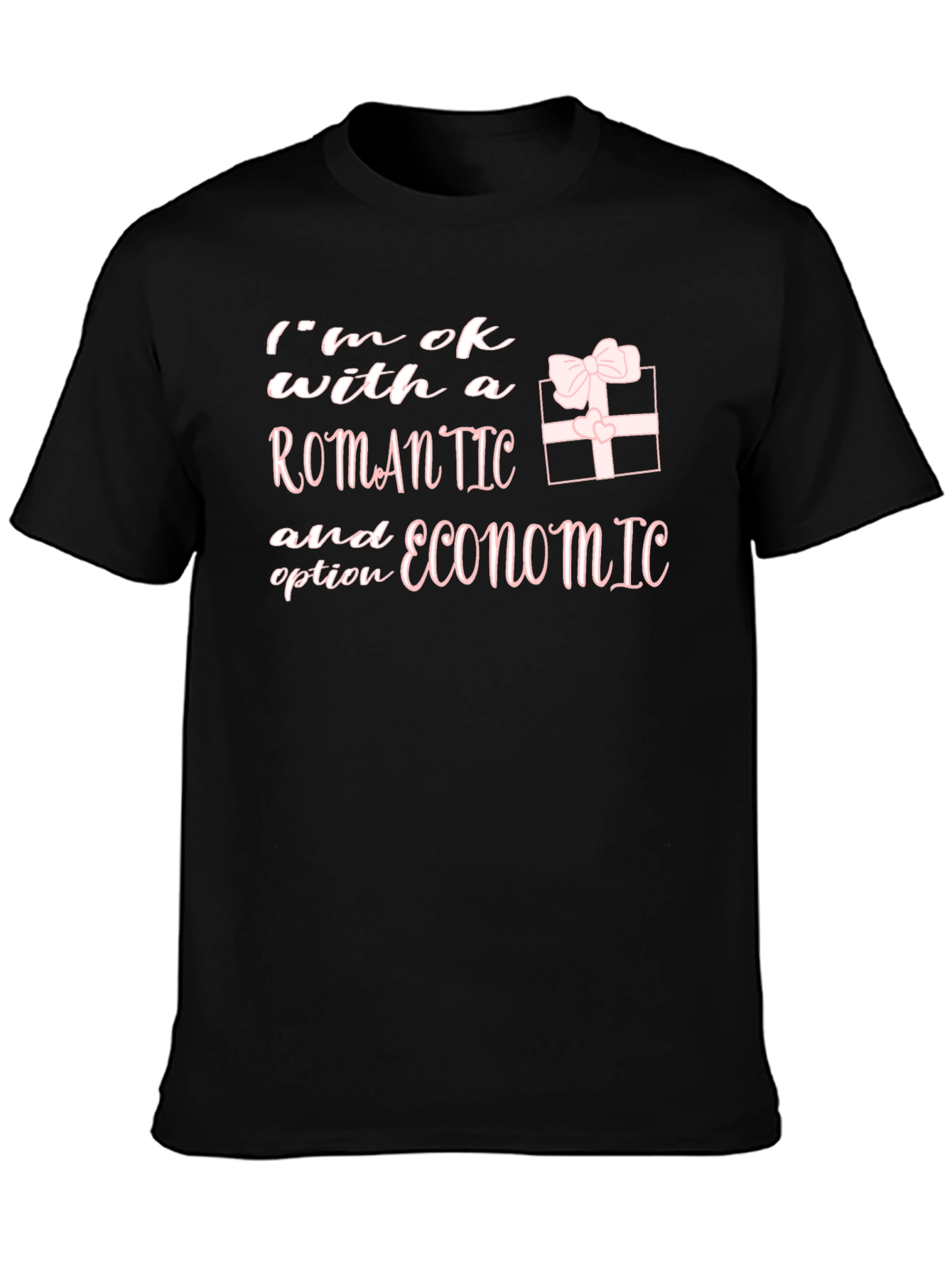 Romantic or Economic Option T-Shirt