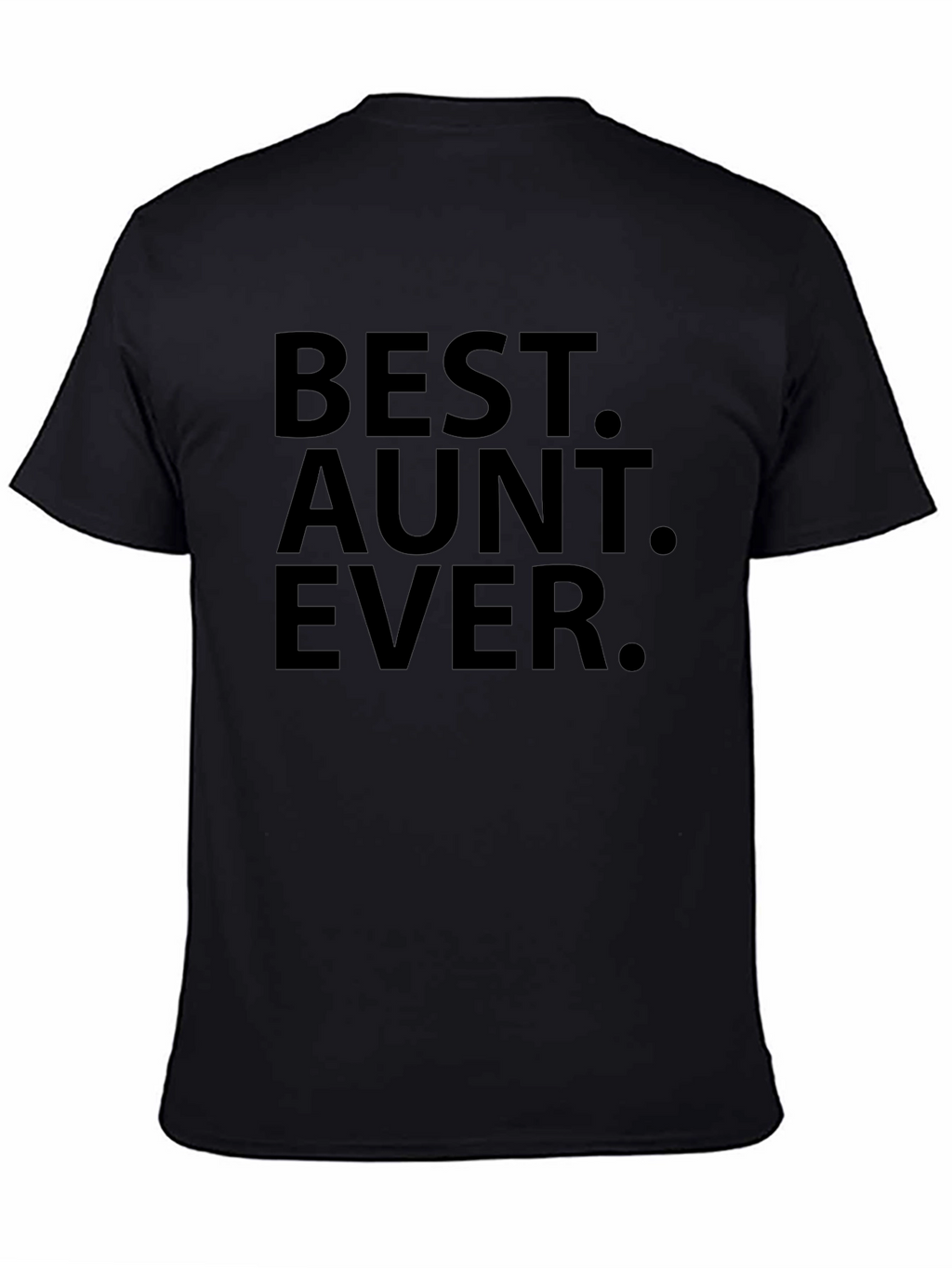 Best Aunt Ever Black T-Shirt Gift