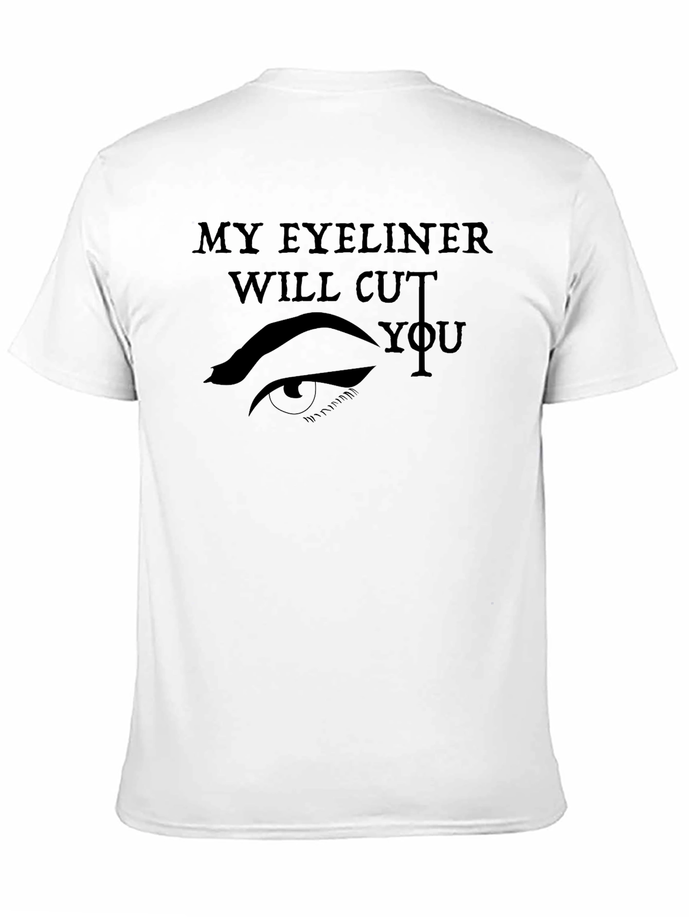 Sarcastic My Eyeliner Graphic Tee