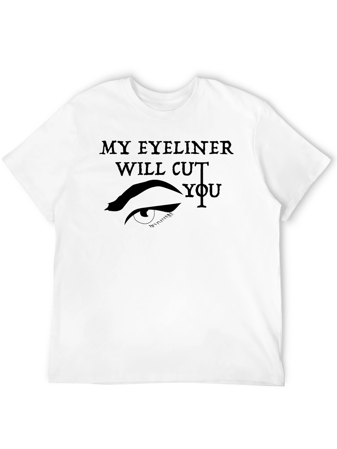 Sarcastic My Eyeliner Graphic Tee