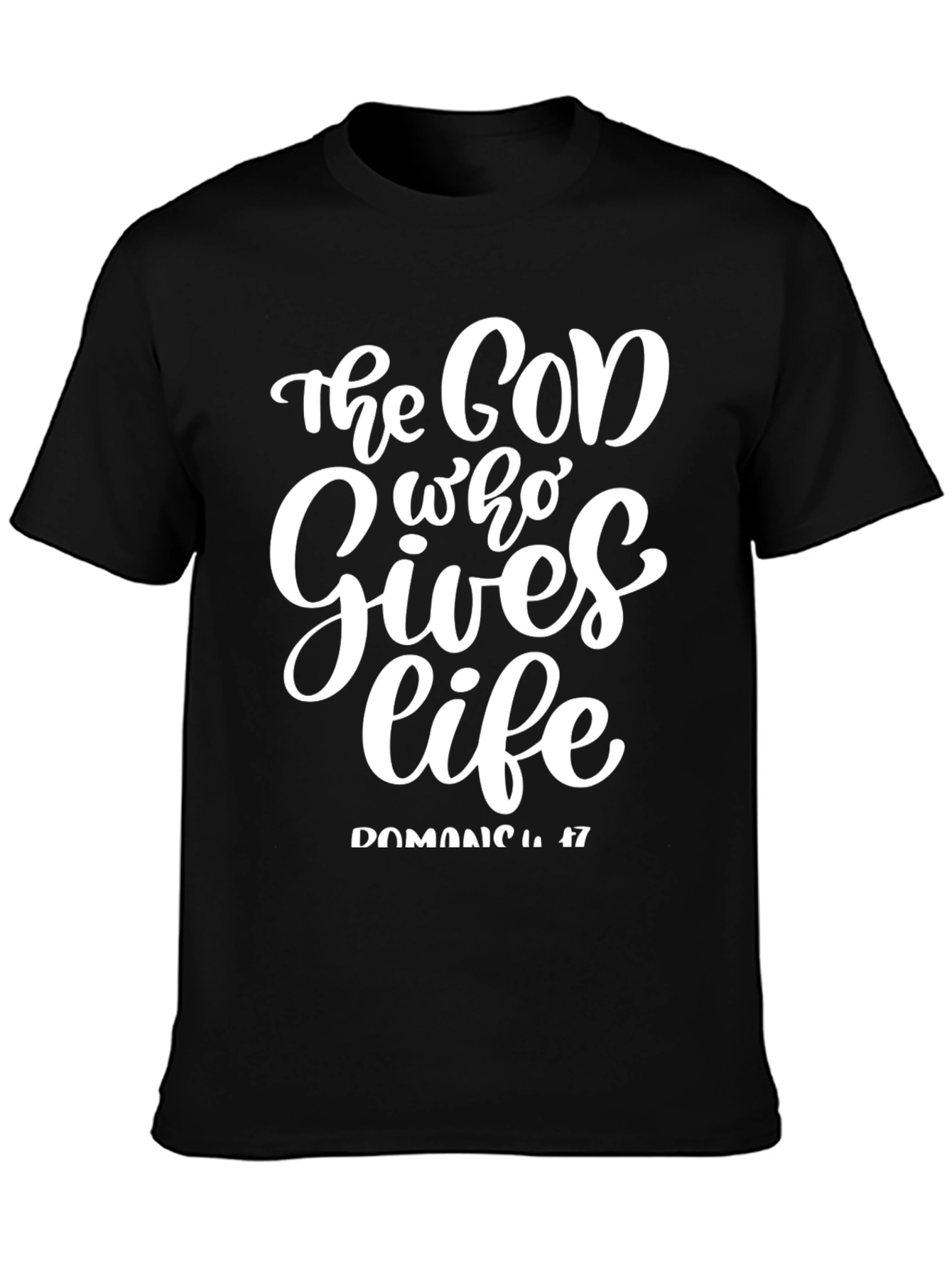 The God Who Gives Life Black T-Shirt
