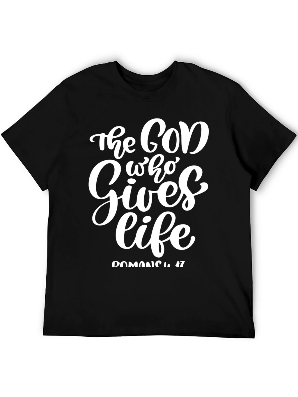 The God Who Gives Life Black T-Shirt