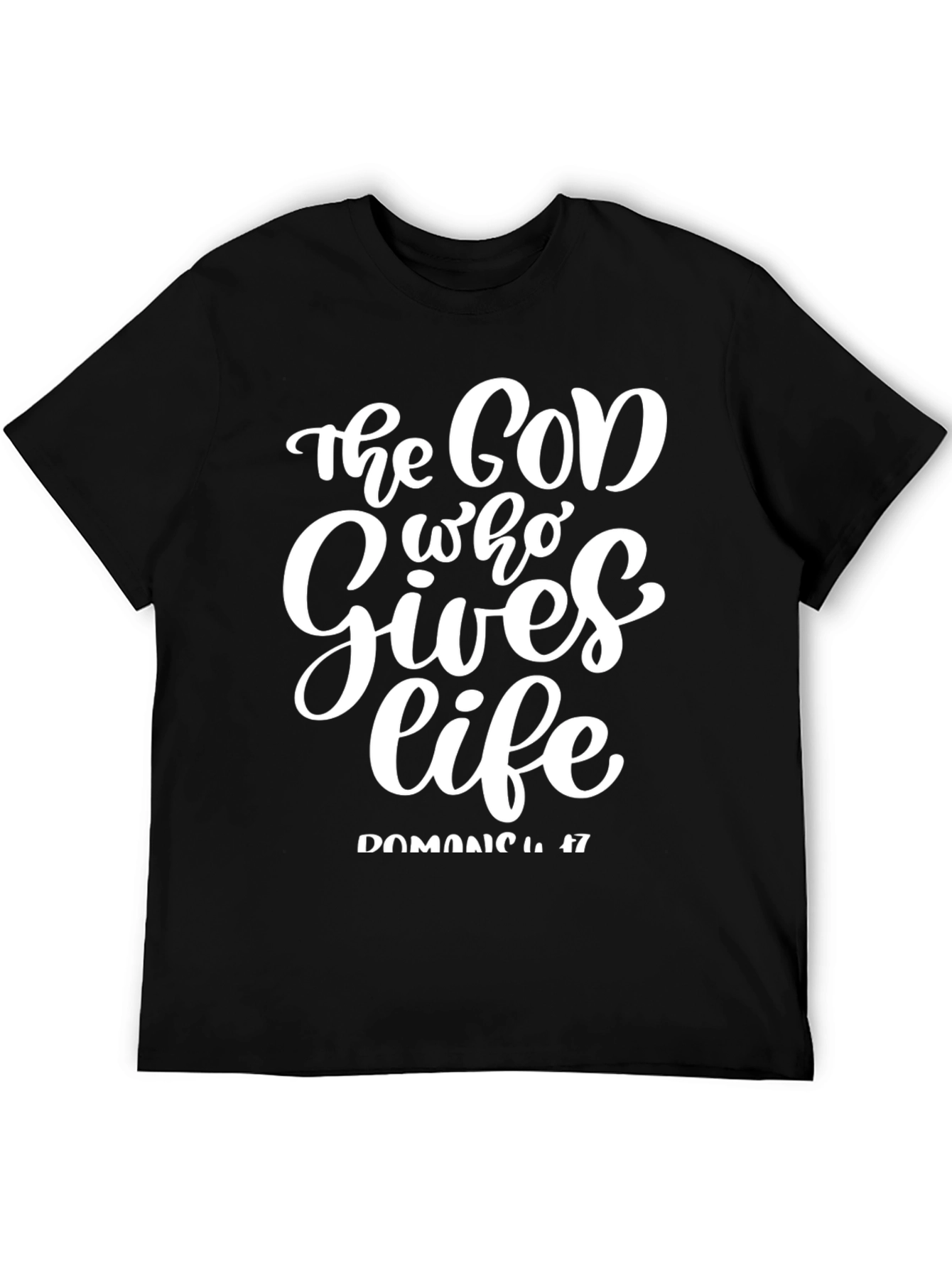 The God Who Gives Life Black T-Shirt