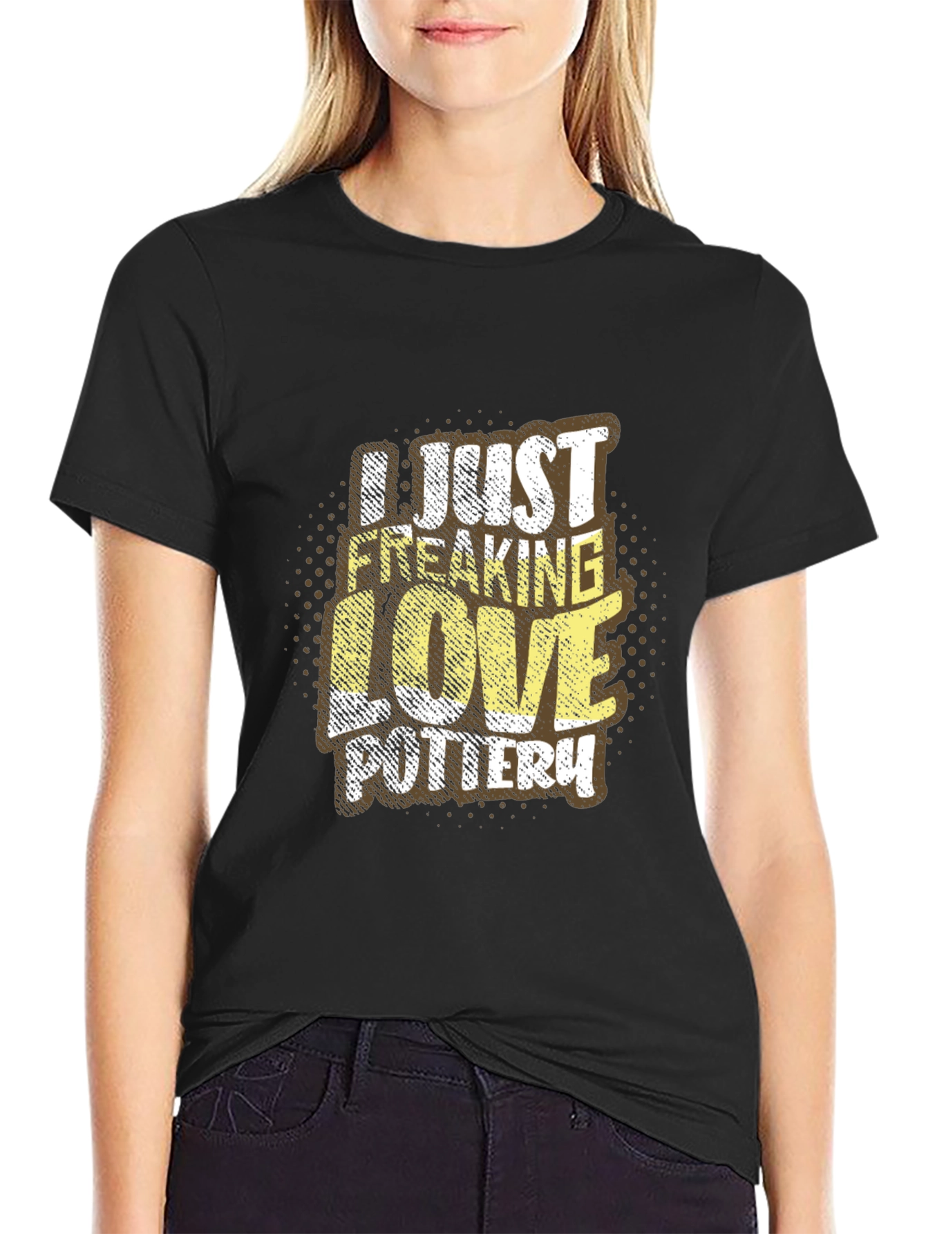 Pottery Lover Graphic Tee - I Just Freaking Love Pottery T-Shirt