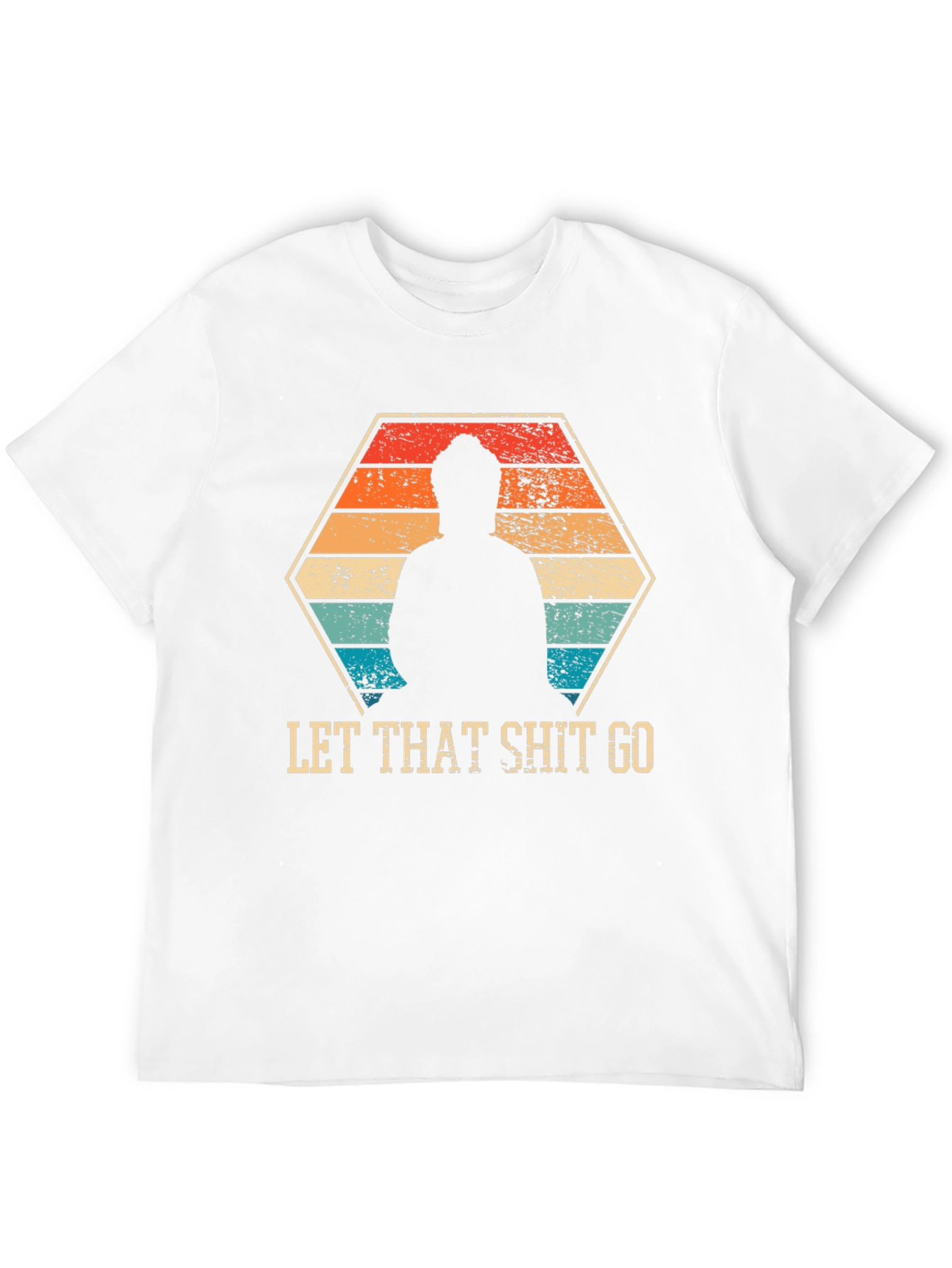 Let That Shit Go - Funny Zen Buddha T-Shirt