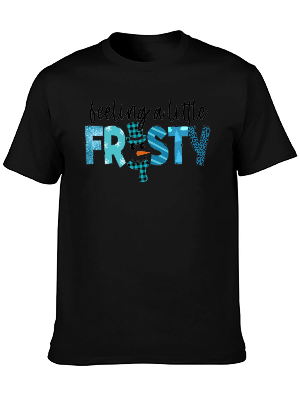 Feeling a Little Frosty Graphic Tee