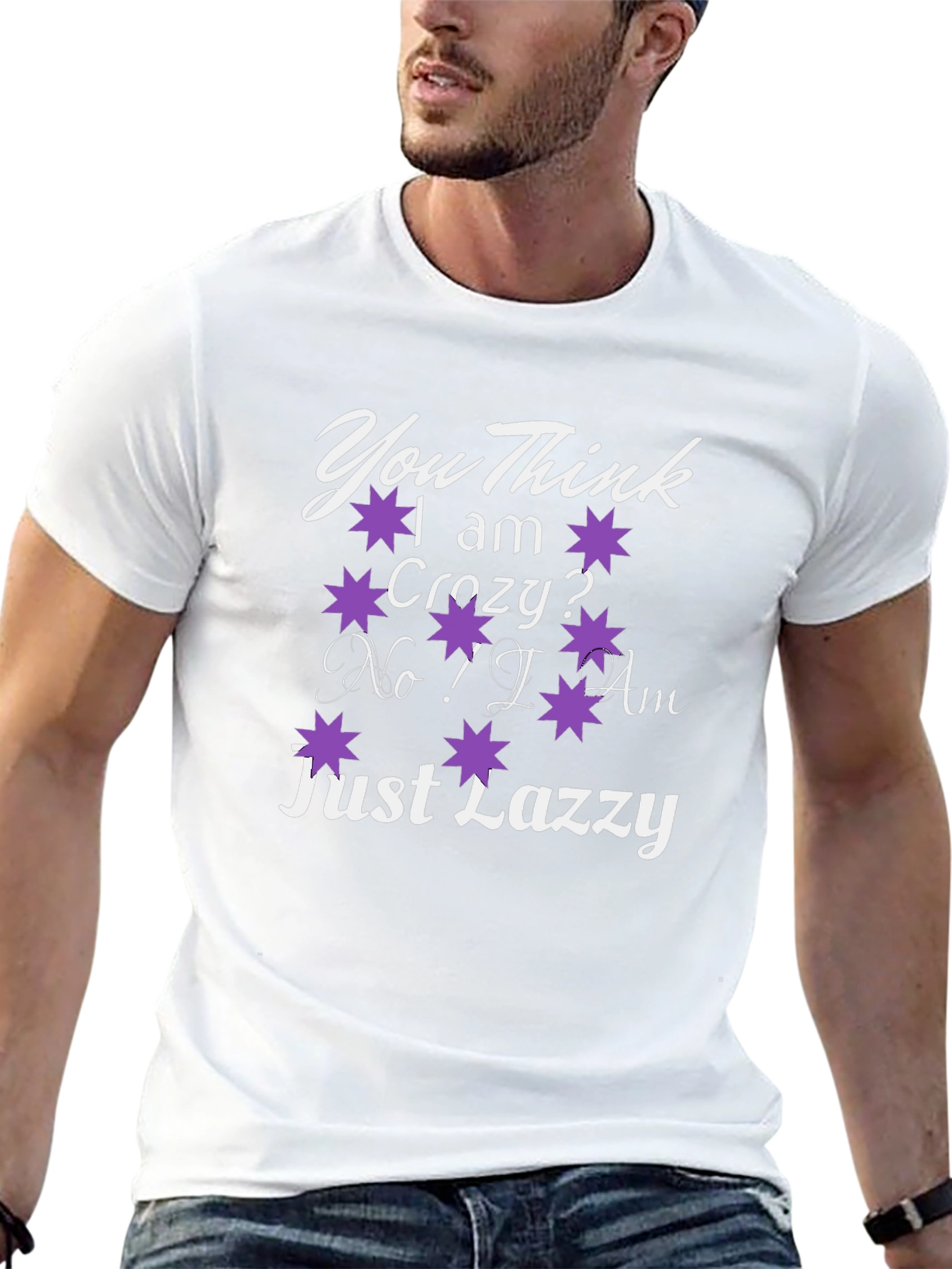 You Think I Am Crazy? T-Shirt