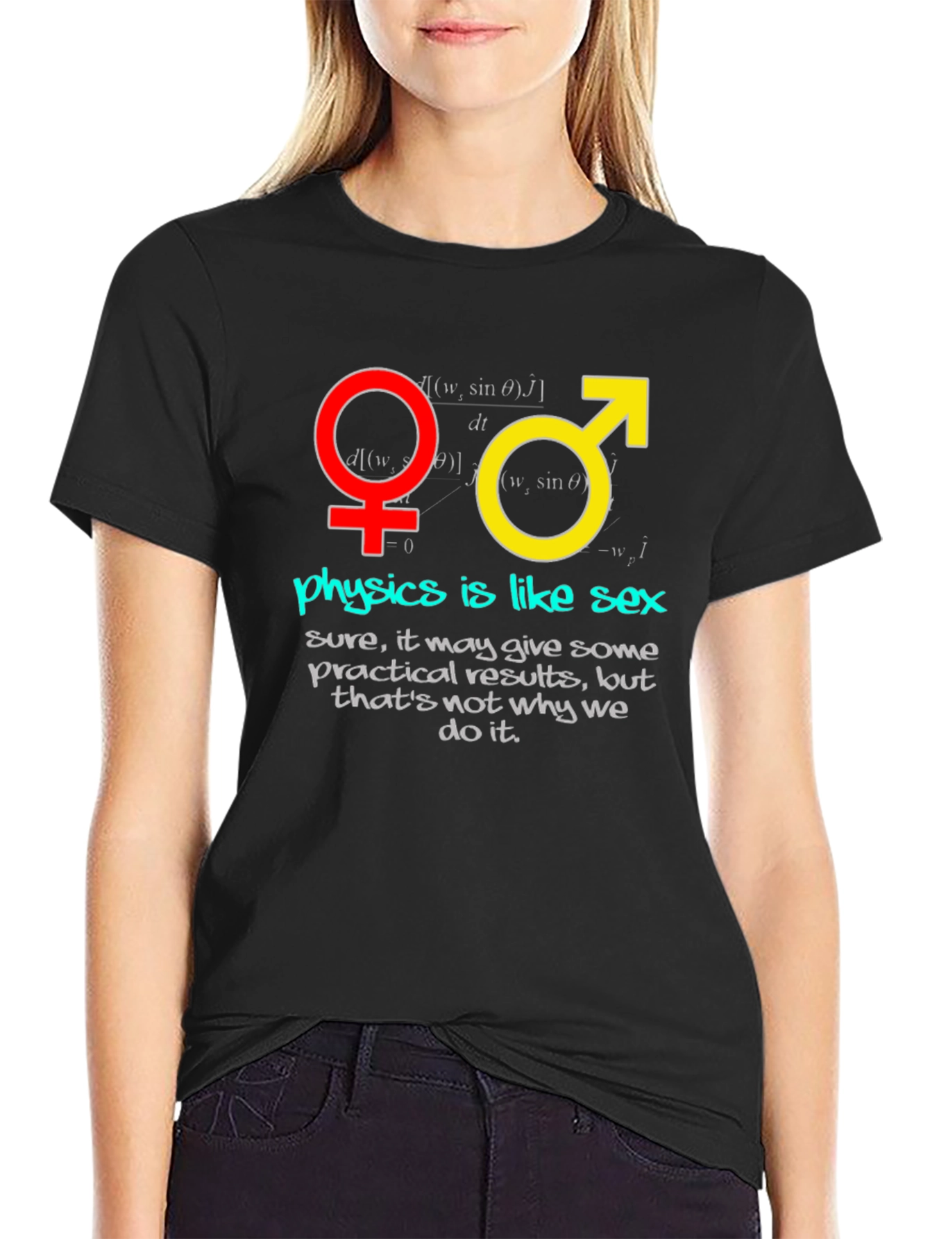 Physics is Like Sex Mens T-Shirt