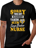 Sorry Taken by Sexy Badass Nurse T-Shirt