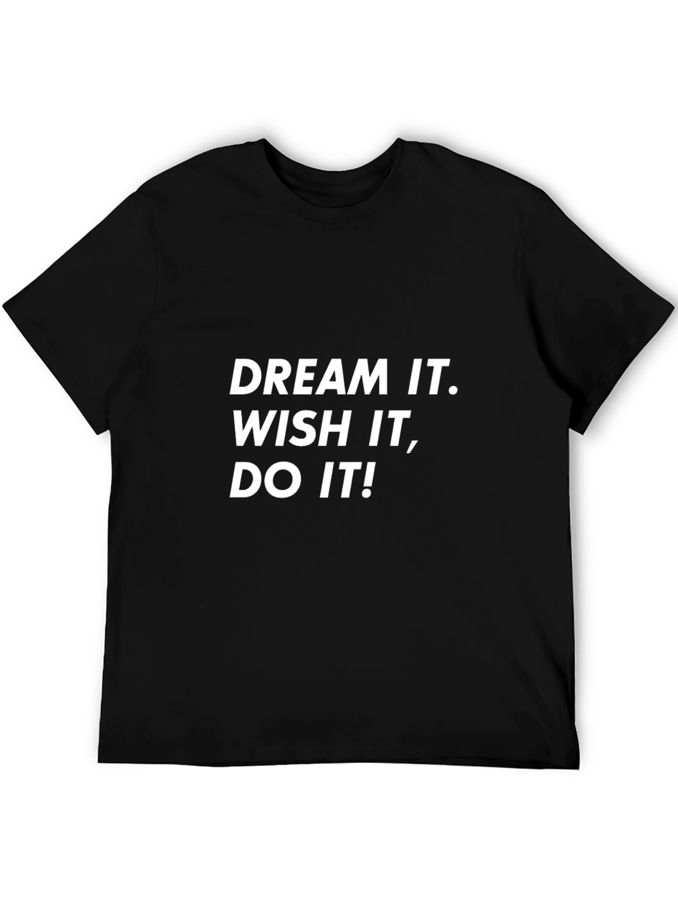 Dream It T-Shirt - Motivational Tee - Black