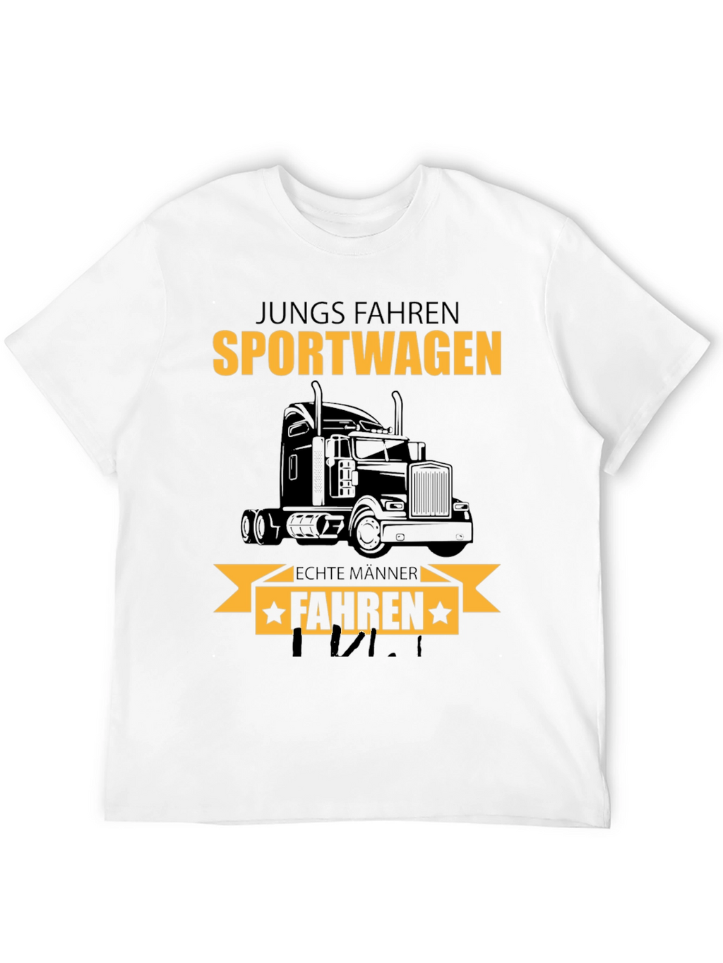 Truck Driver T-Shirt: Sportwagen Echte Manner Fahren