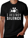 I Destroy Silence Drummer T-Shirt - Black Cotton Tee