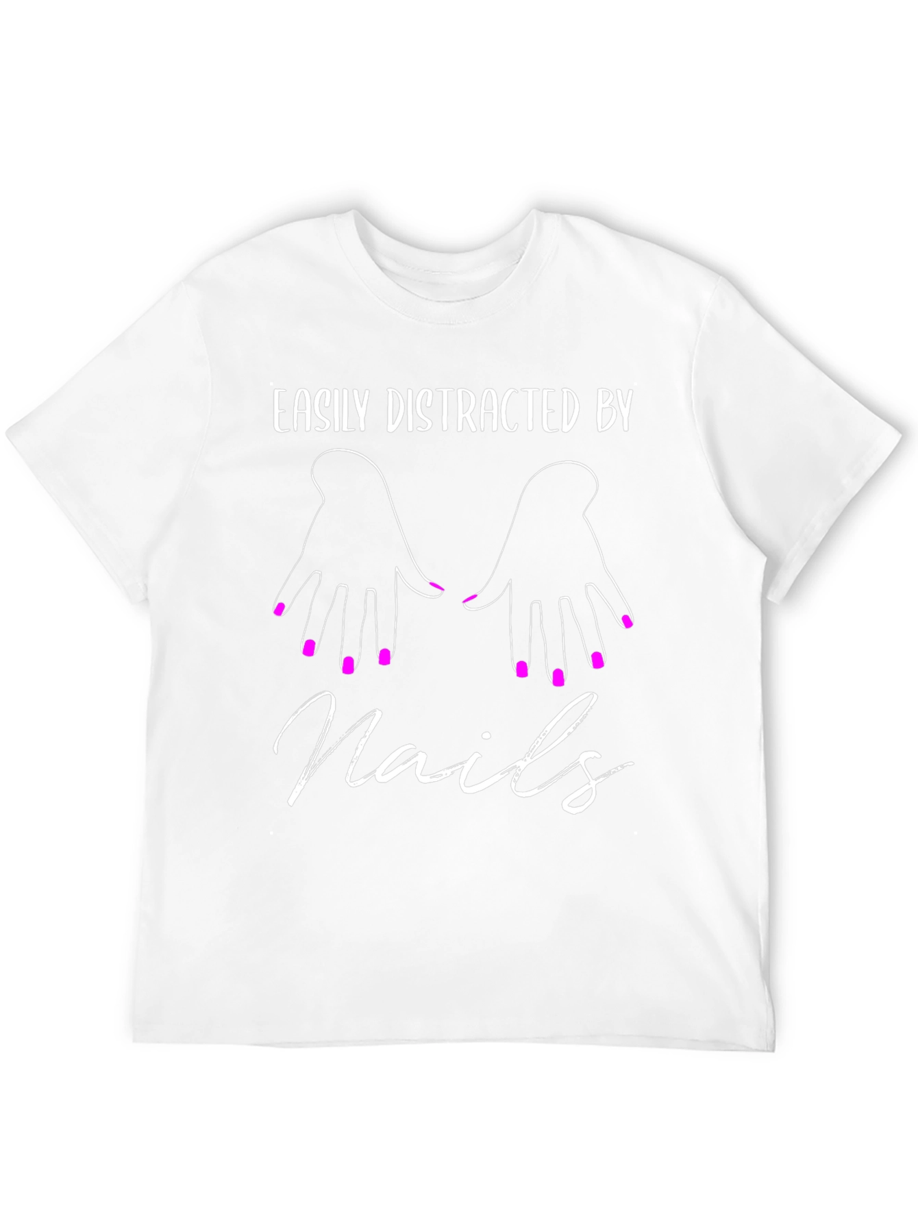 Easily Distracted by Nails T-Shirt