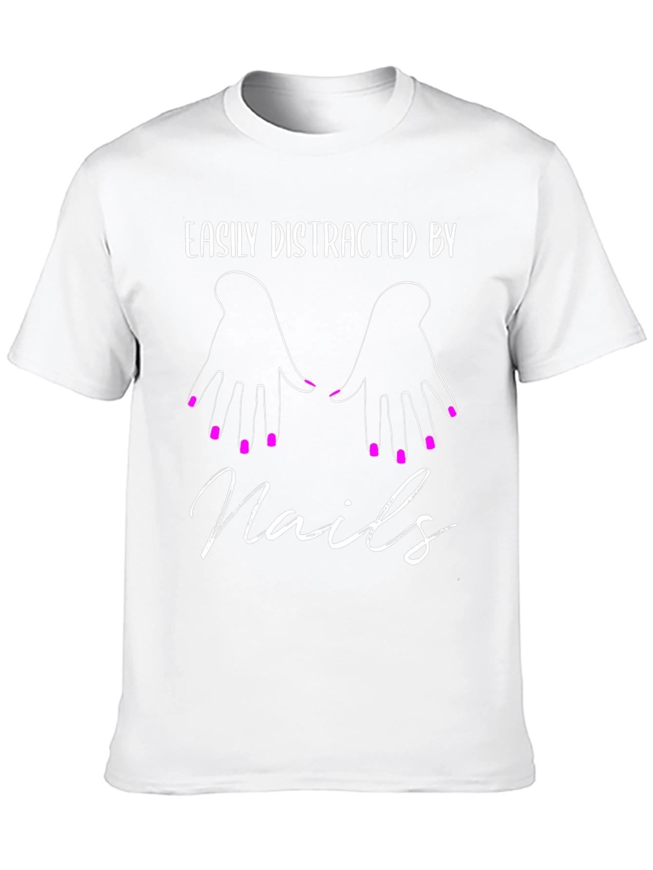Easily Distracted by Nails T-Shirt