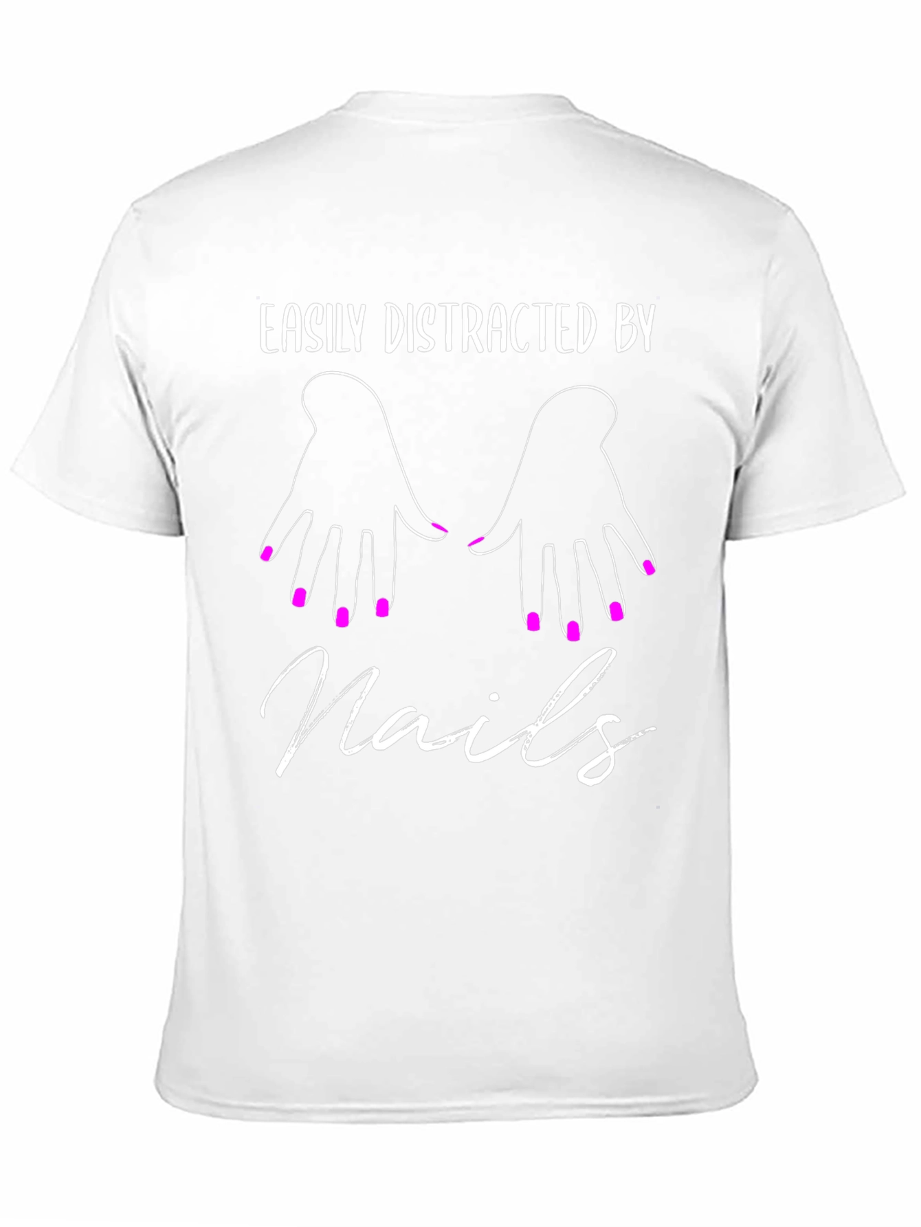 Easily Distracted by Nails T-Shirt