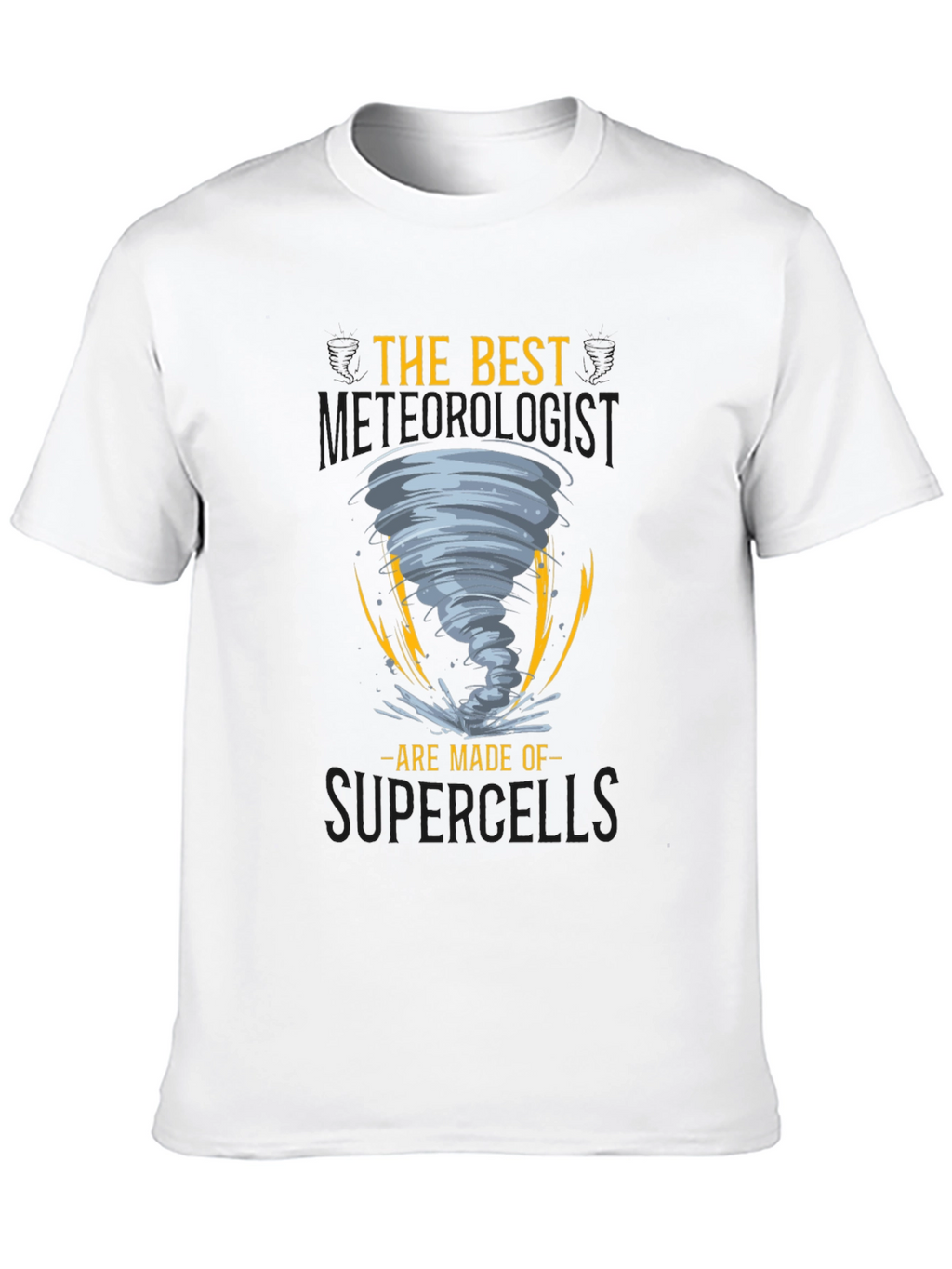 The Best Meteorologist T-Shirt Supercells Tornado Gift