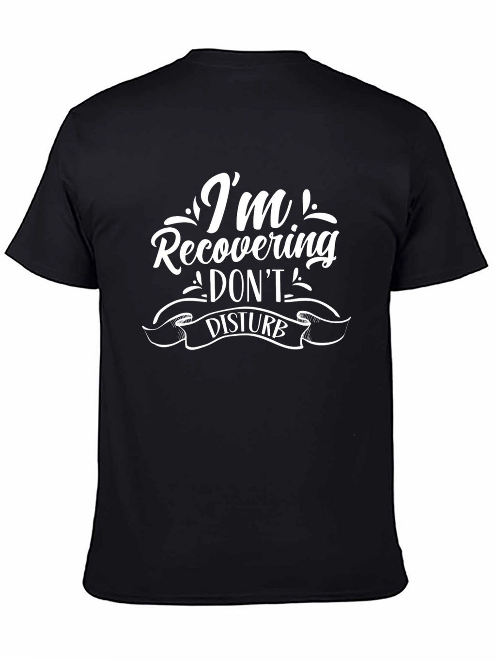 Recovering Dont Disturb Graphic Tee