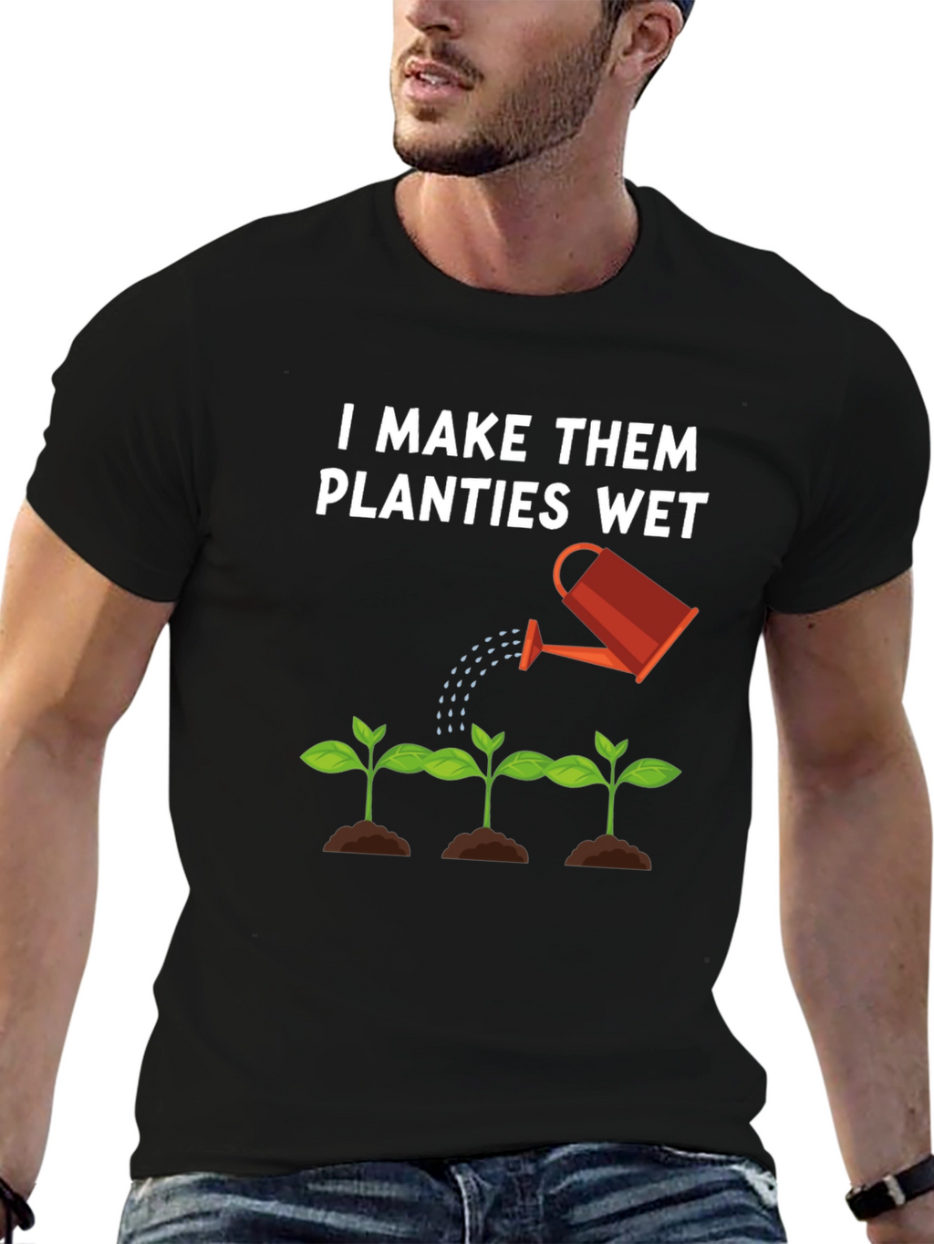 I Make Them Planties Wet Black T-Shirt