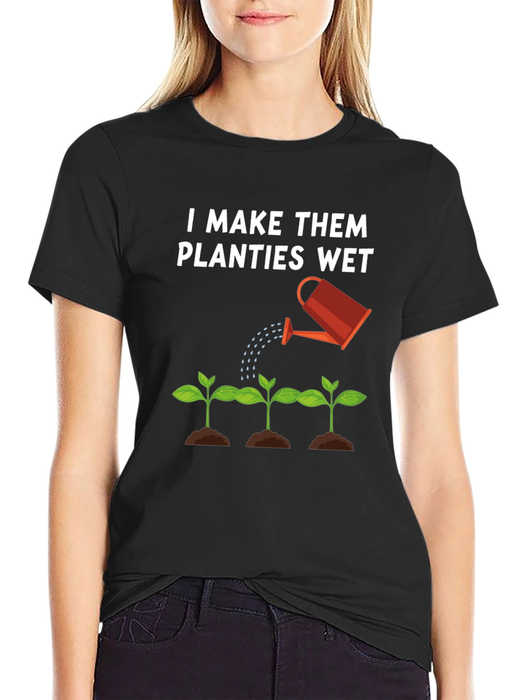I Make Them Planties Wet Black T-Shirt