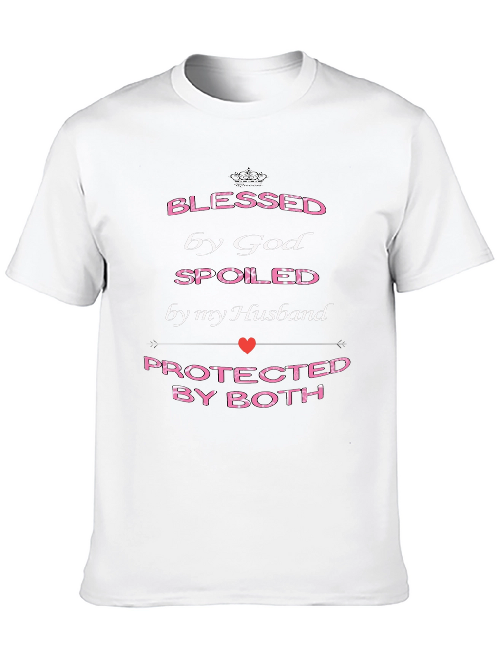 Blessed By God Spoiled By Husband Graphic T-Shirt