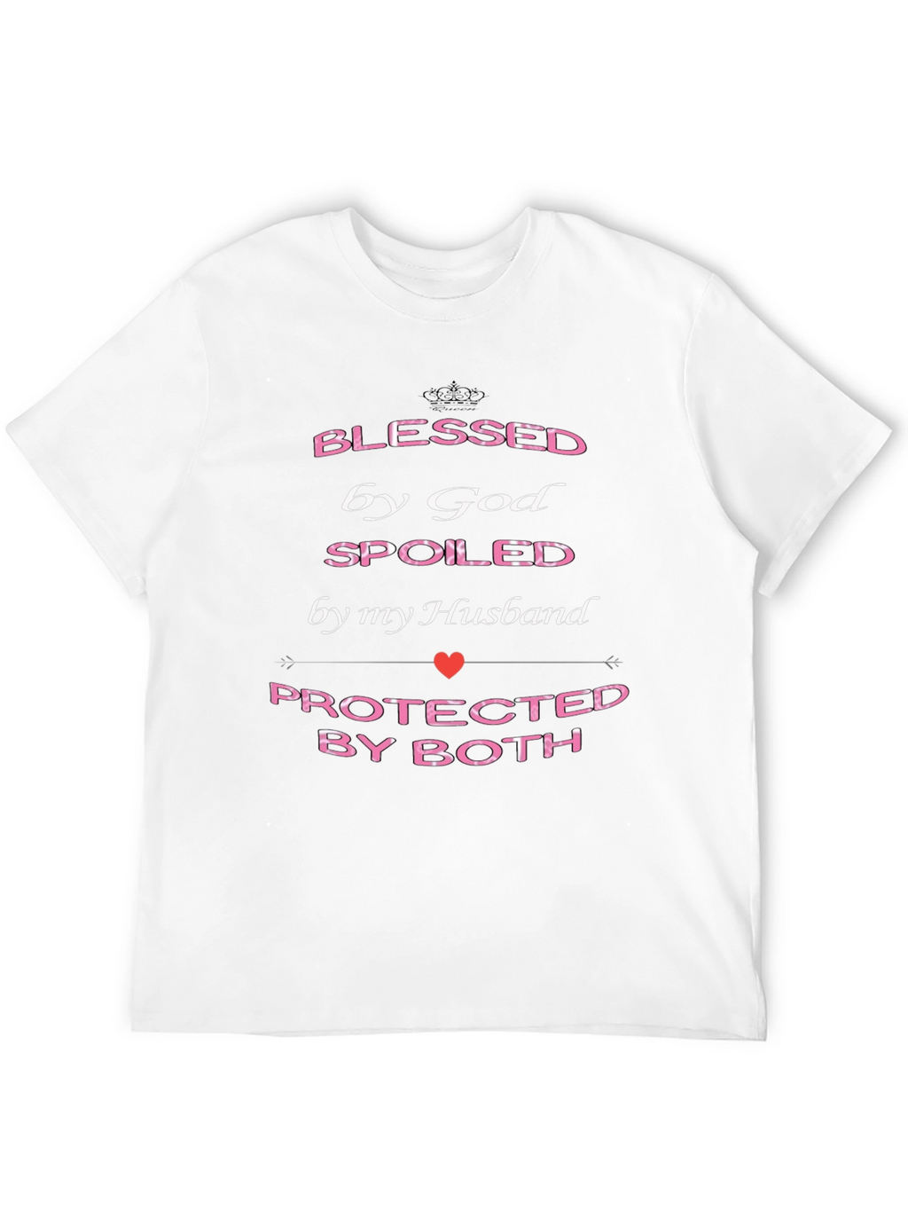 Blessed By God Spoiled By Husband Graphic T-Shirt