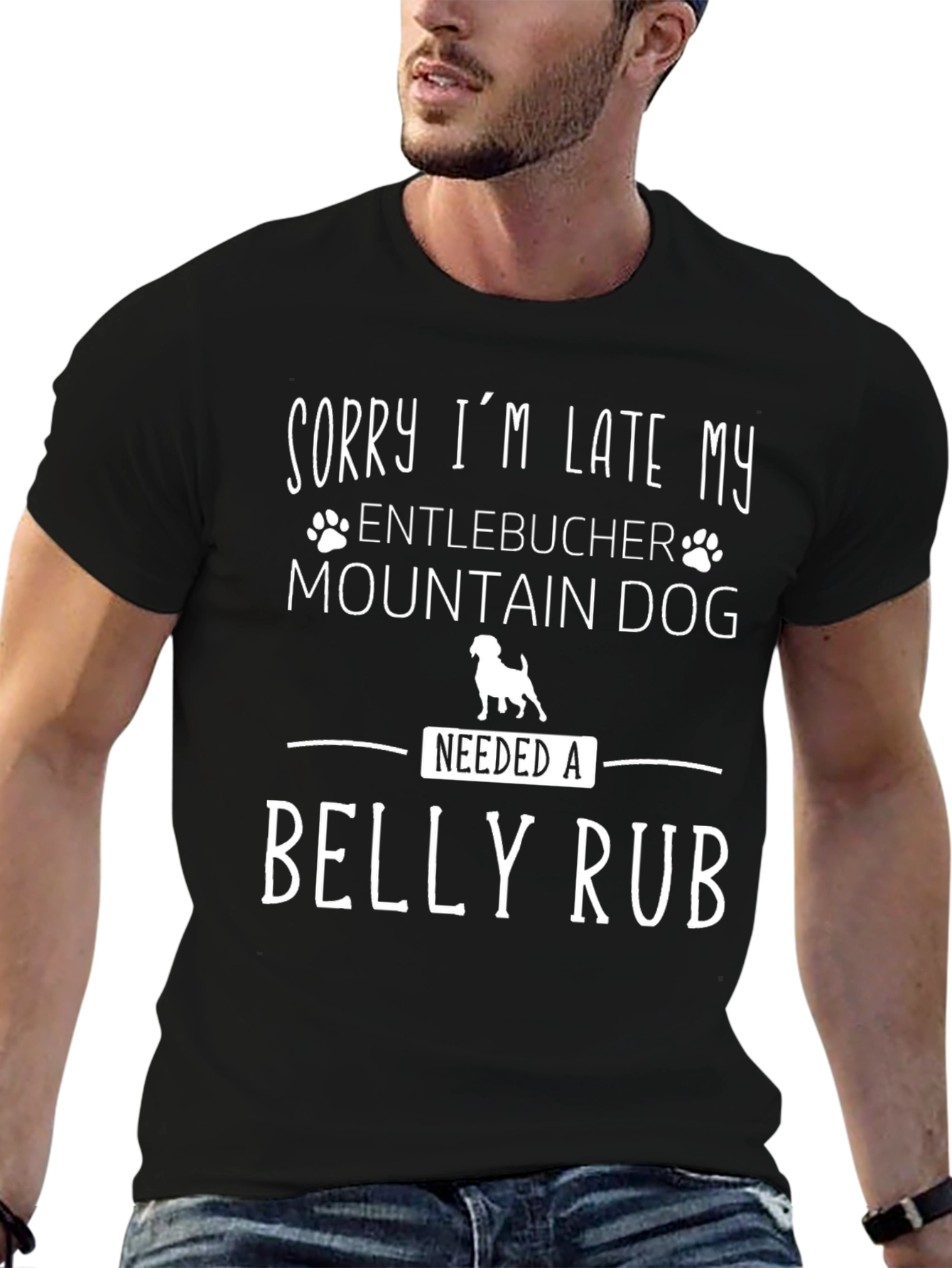 Sorry I’m Late Entlebucher Dog T-Shirt – Funny Dog Lover Tee