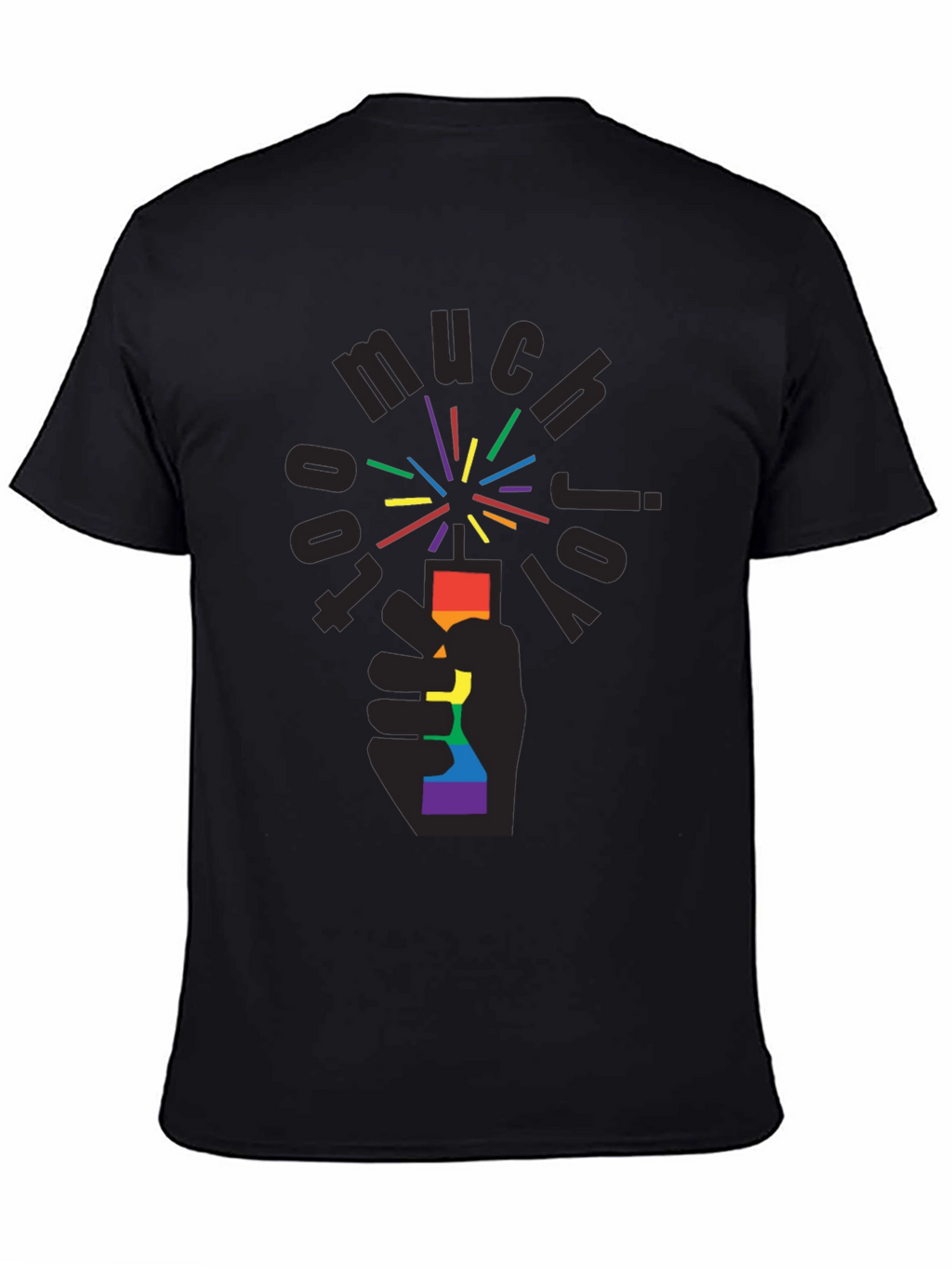 Much Too Joy Pride T-Shirt