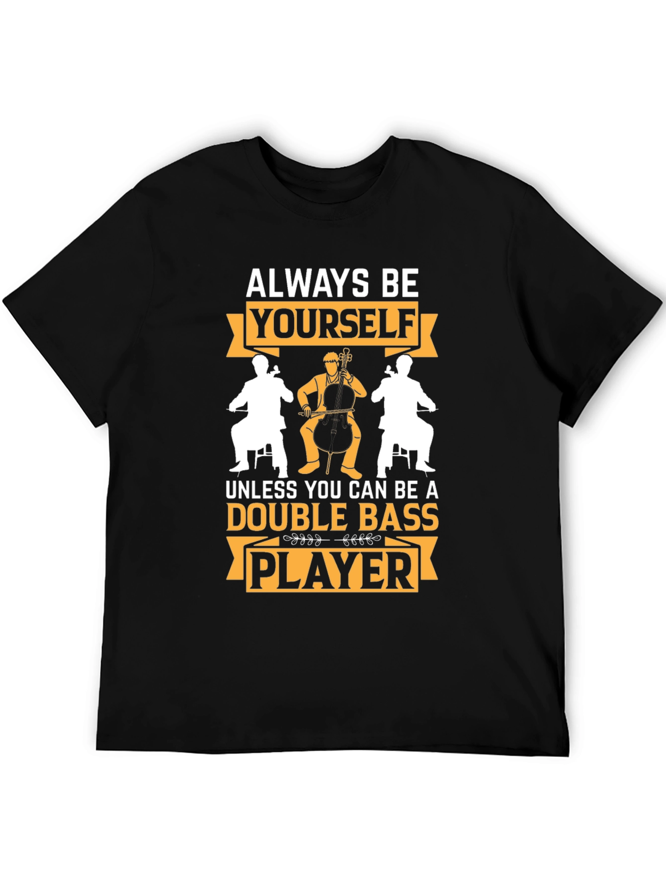 Double Bass Player Graphic T-Shirt - Musician Humor Tee