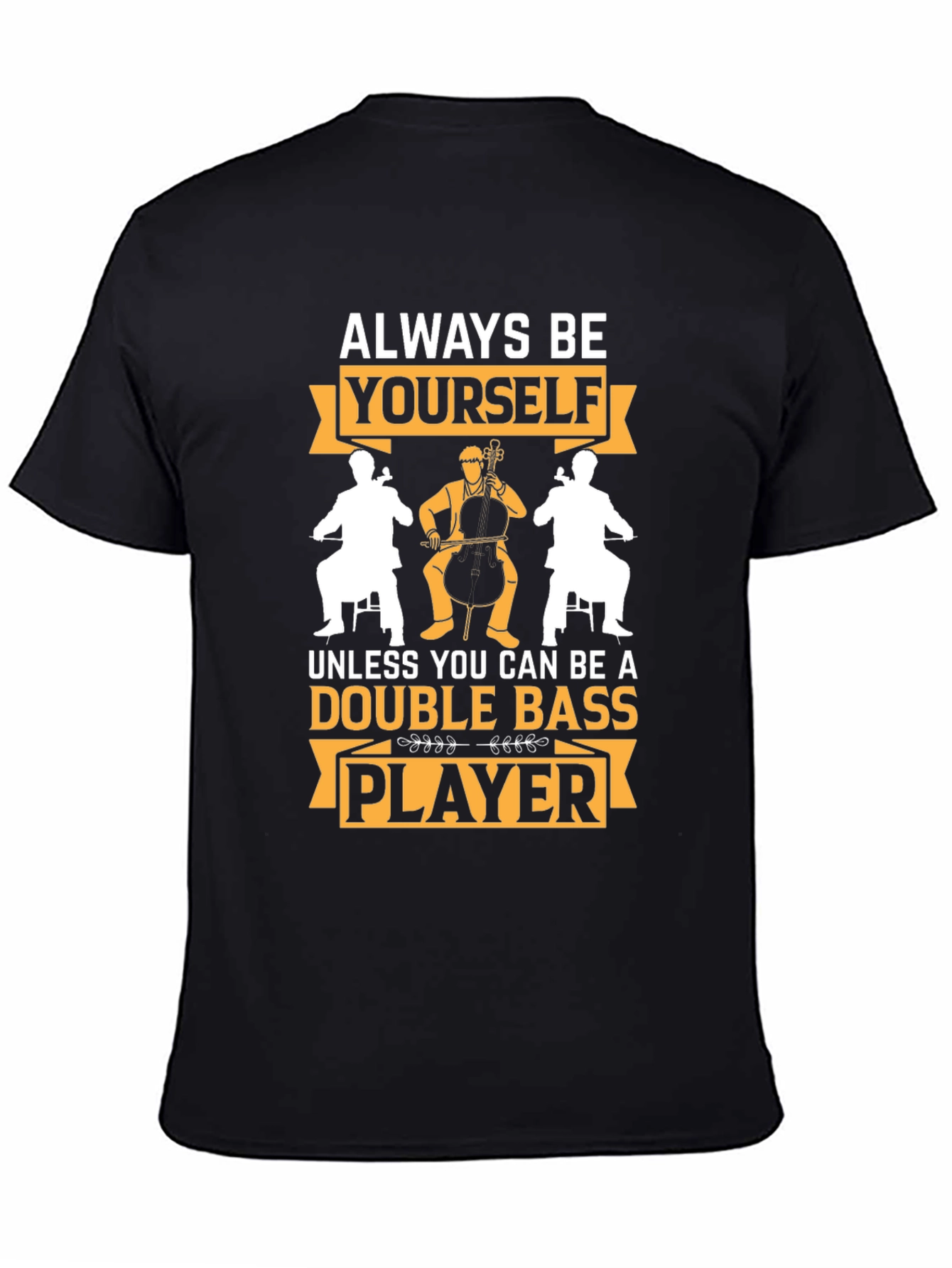 Double Bass Player Graphic T-Shirt - Musician Humor Tee