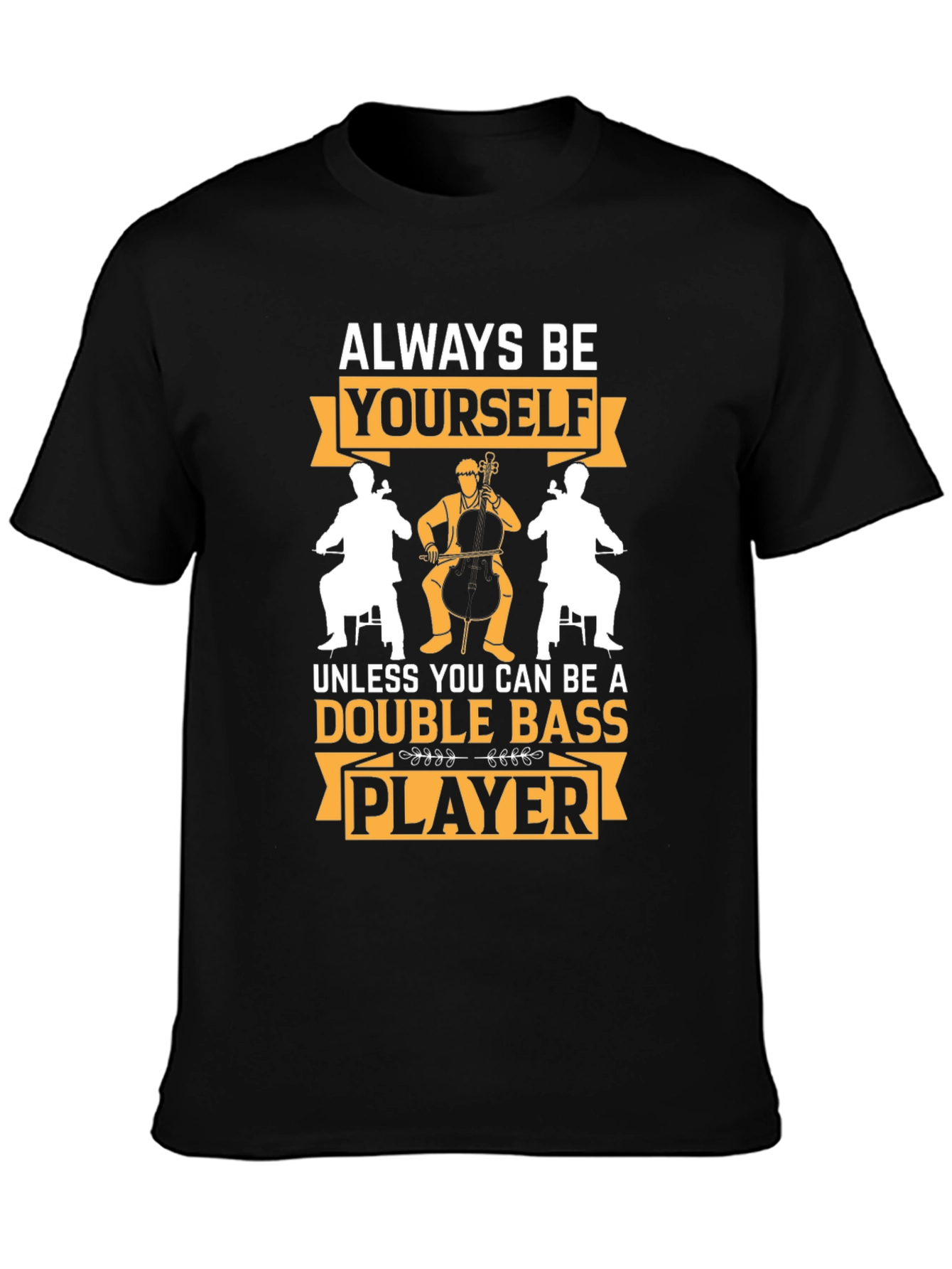 Double Bass Player Graphic T-Shirt - Musician Humor Tee