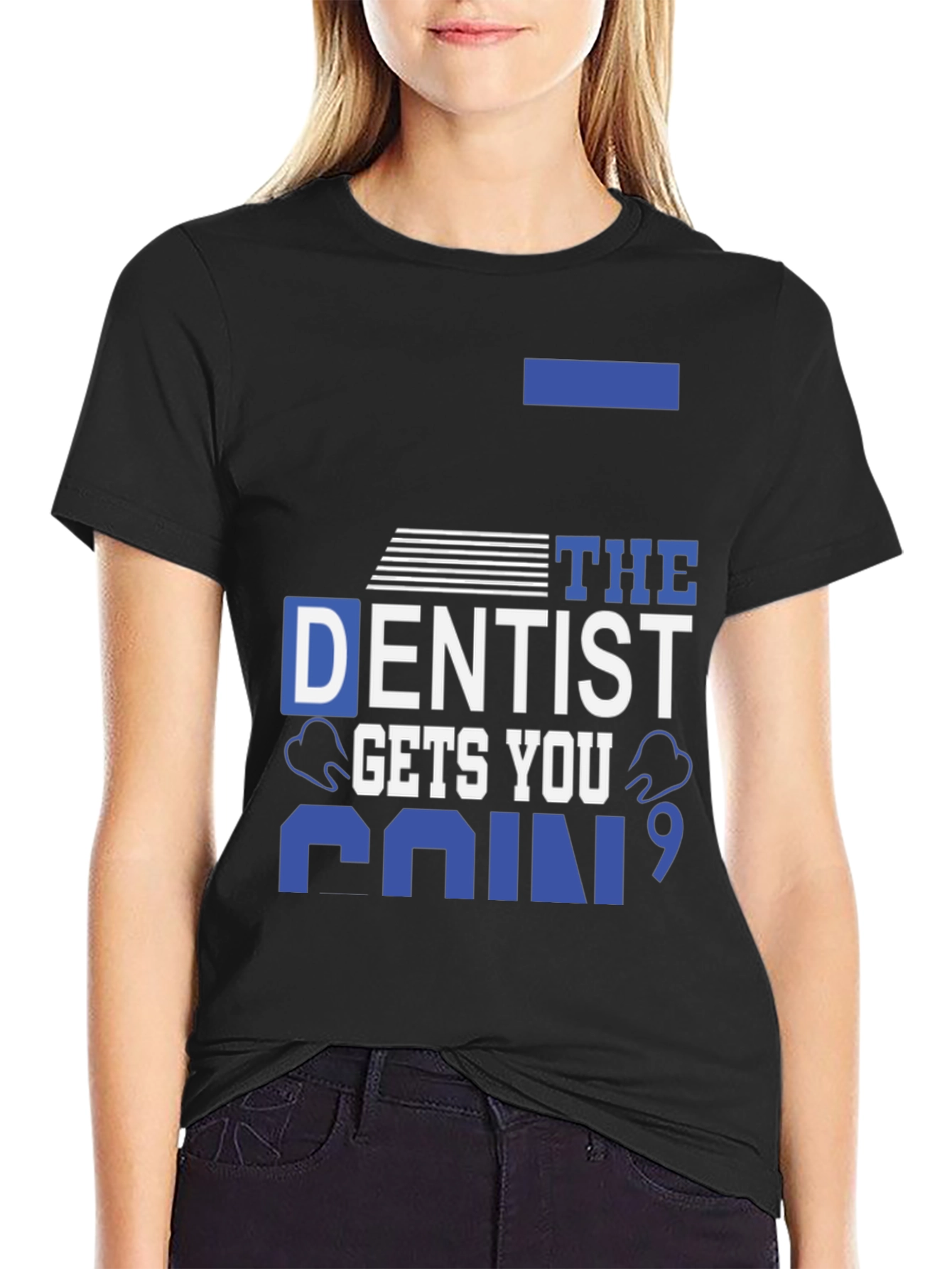 Dentist Gets You Pain T-Shirt - Black Cotton Tee