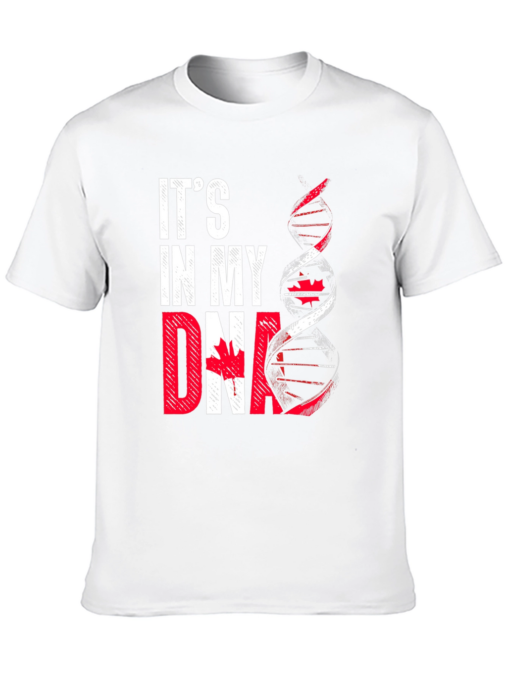 Its In My DNA Canada T-Shirt