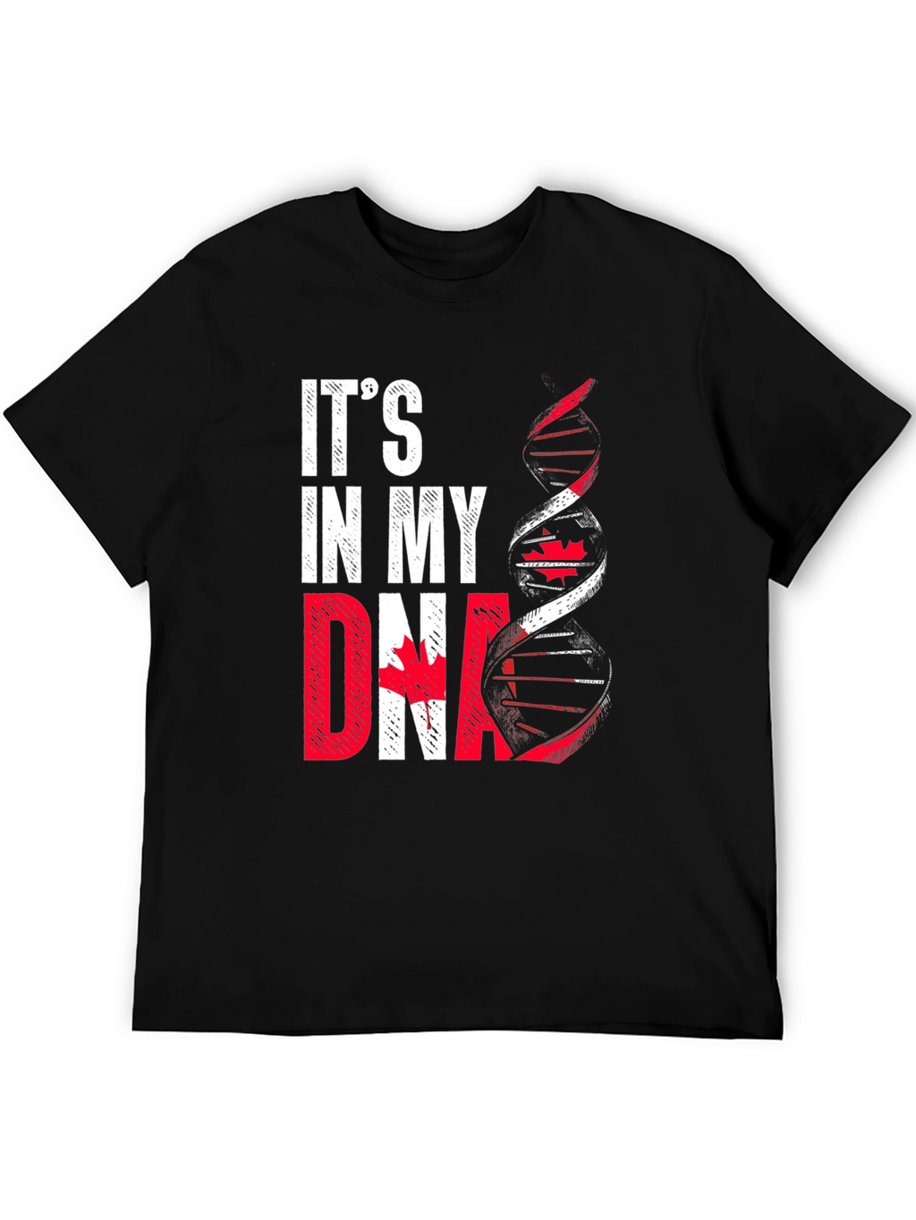 Its In My DNA Canada T-Shirt