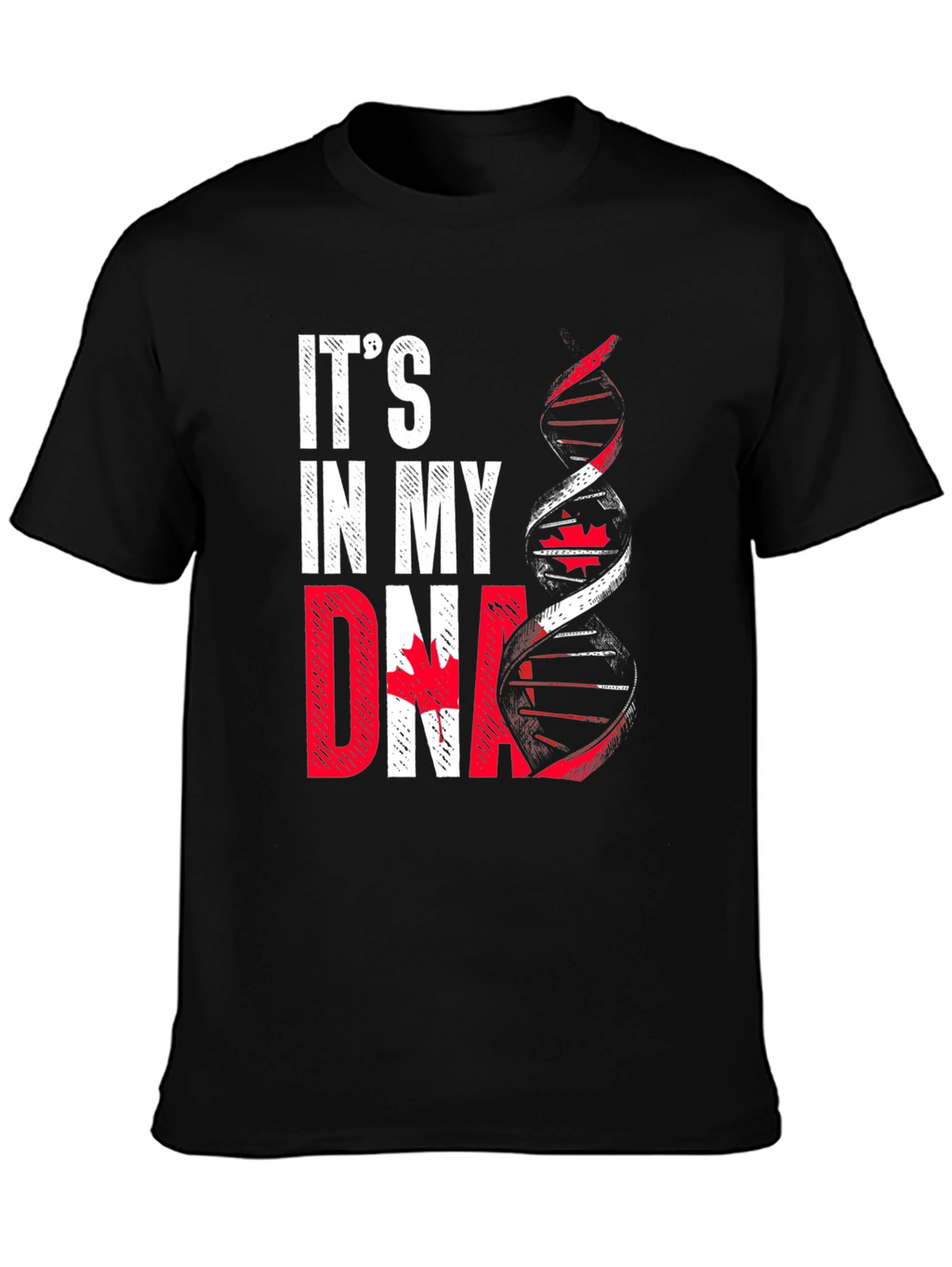 Its In My DNA Canada T-Shirt