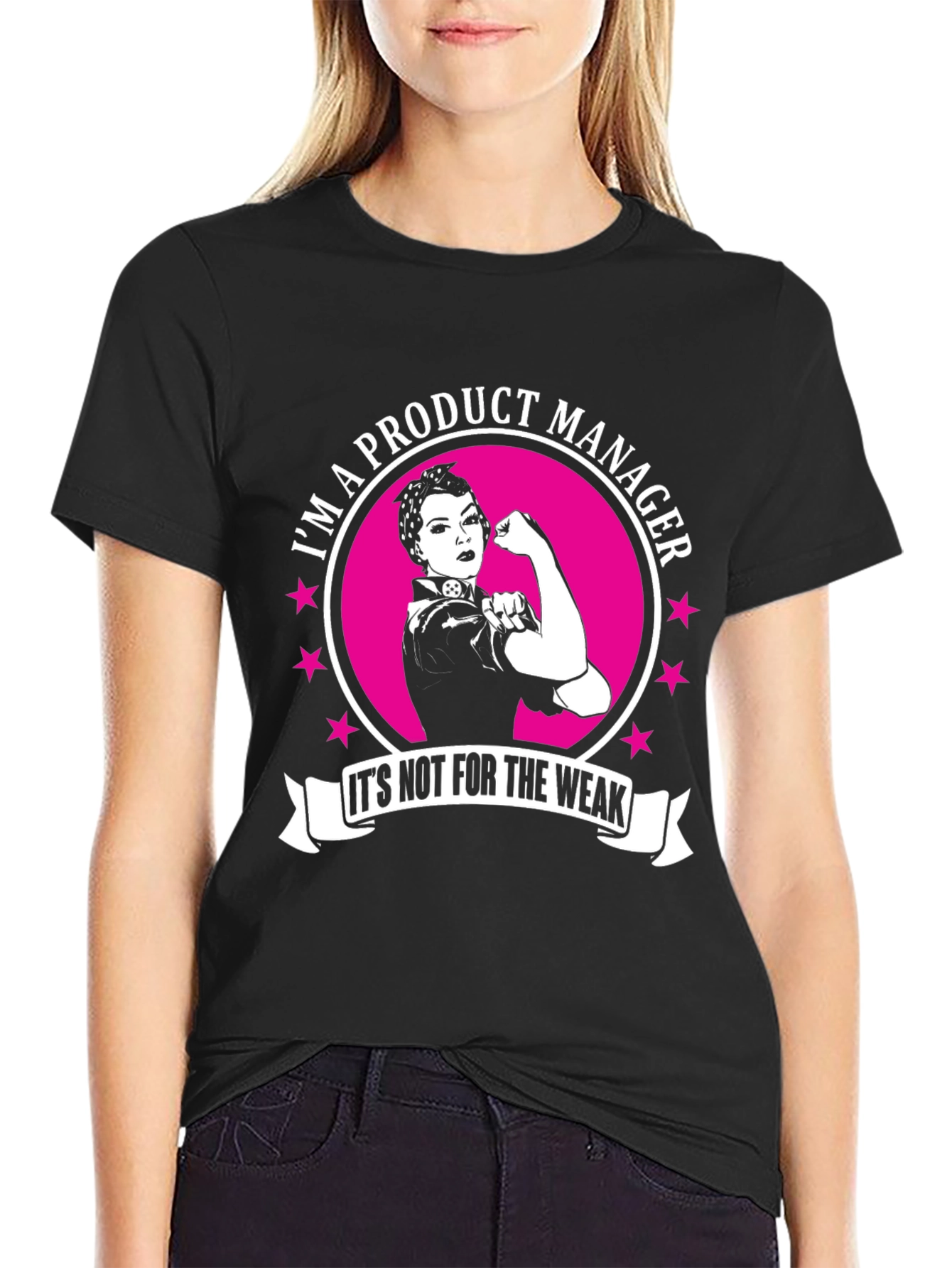 Product Manager T-Shirt - Not For The Weak