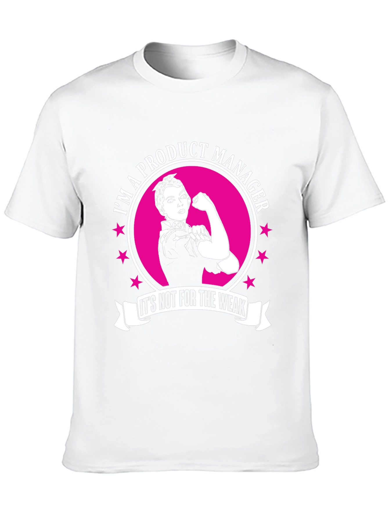 Product Manager T-Shirt - Not For The Weak