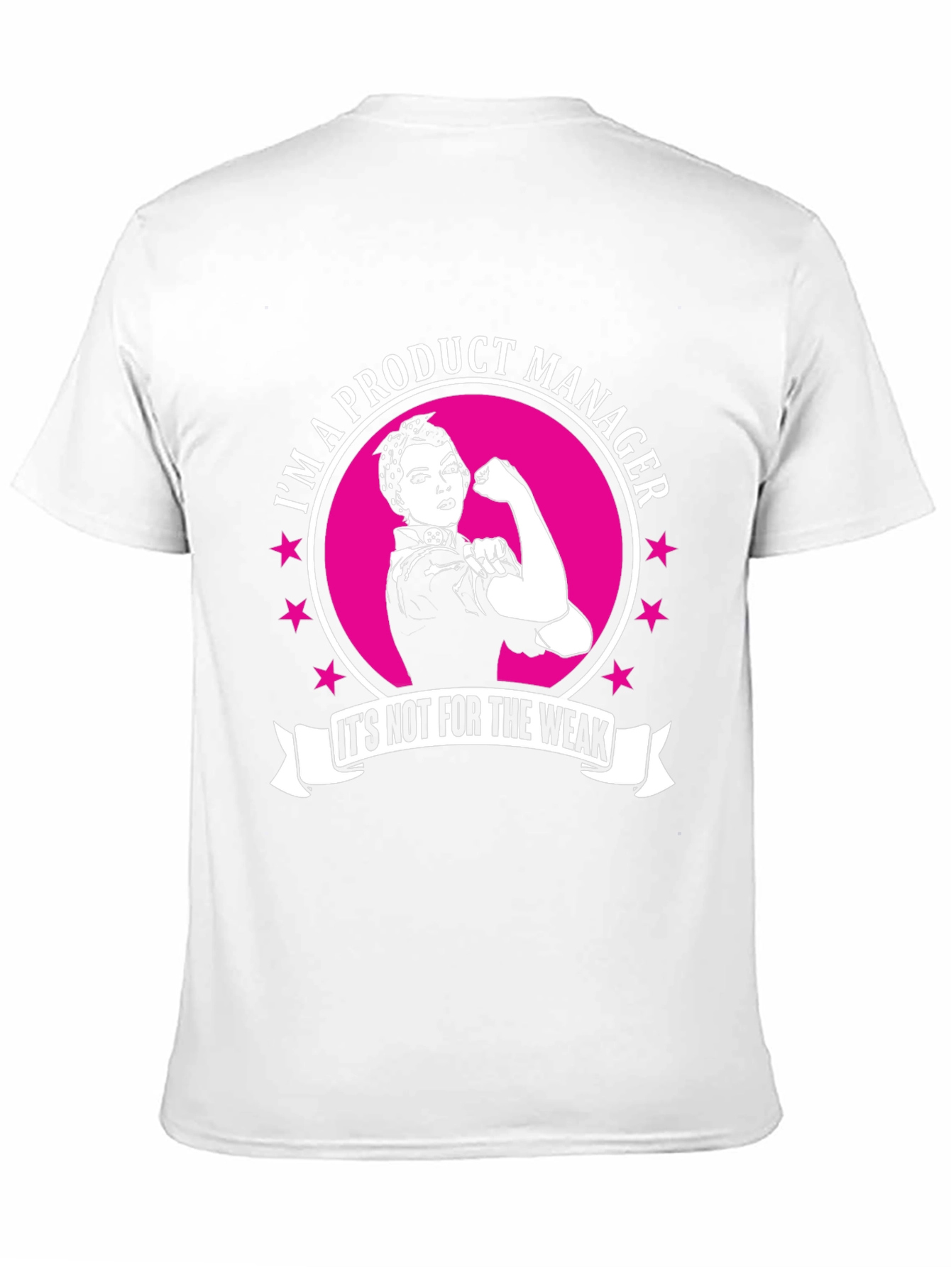 Product Manager T-Shirt - Not For The Weak