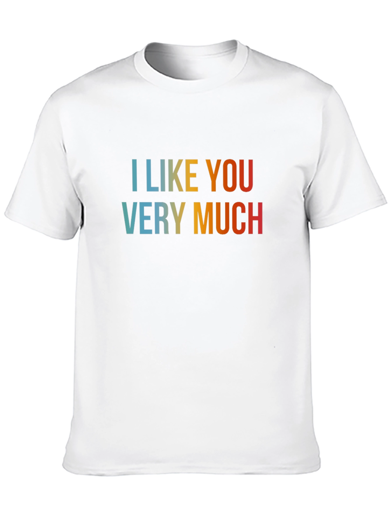 I Like You Very Much Graphic Tee
