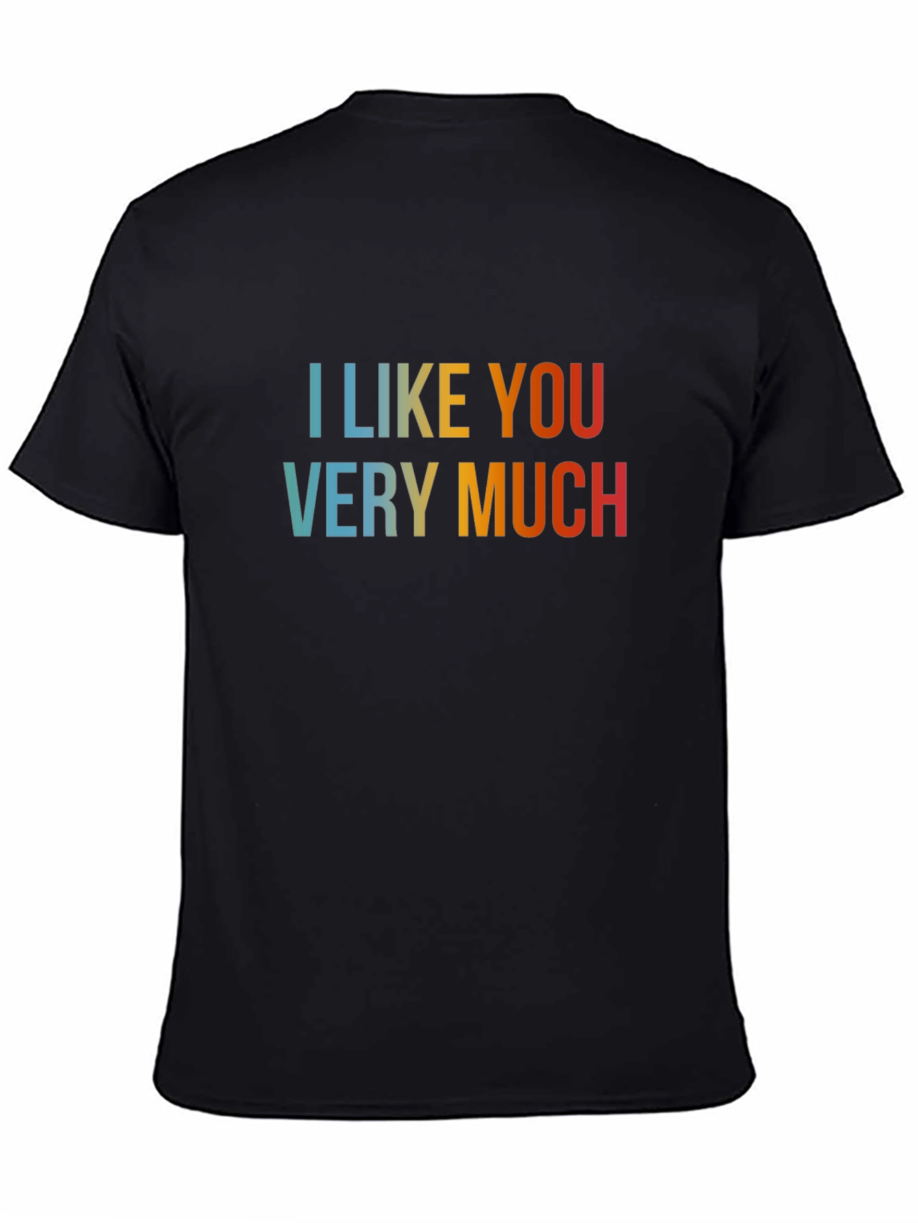 I Like You Very Much Graphic Tee