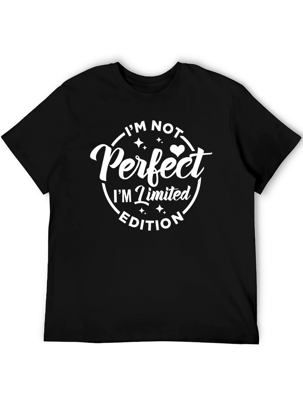 Limited Edition T-Shirt - Im Not Perfect