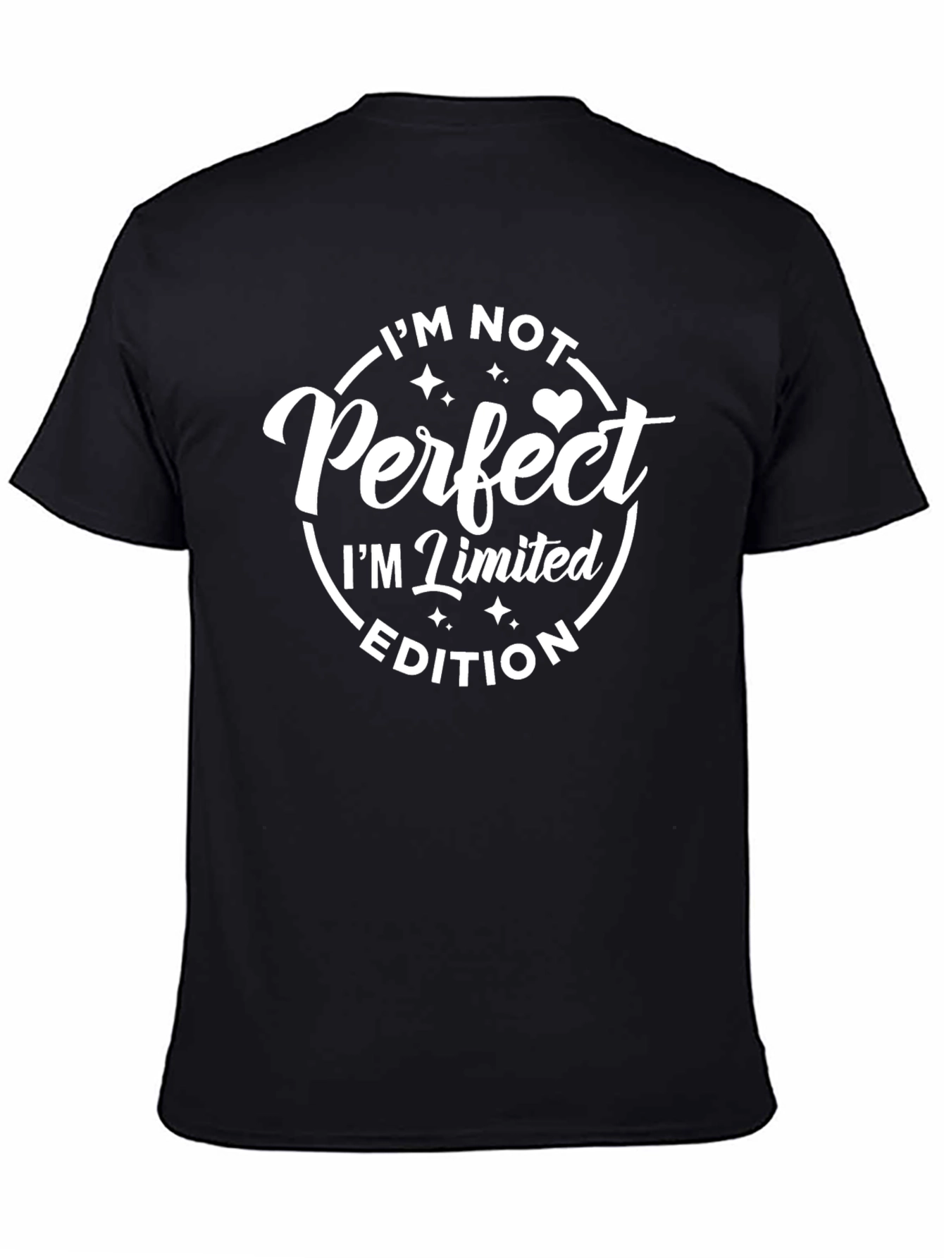 Limited Edition T-Shirt - Im Not Perfect
