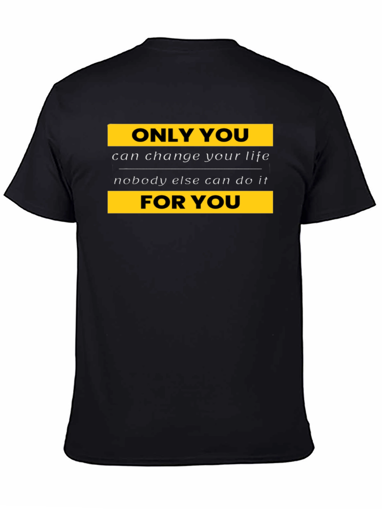 Motivational Black T-Shirt - Change Your Life