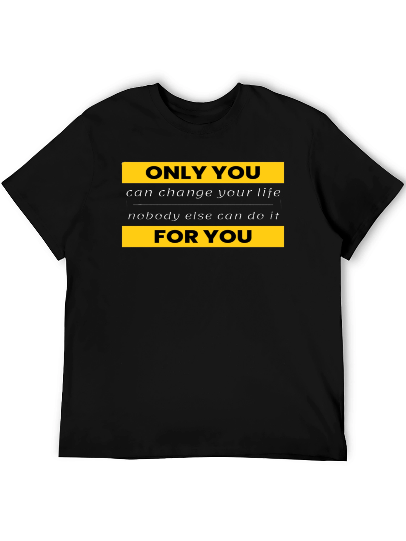 Motivational Black T-Shirt - Change Your Life