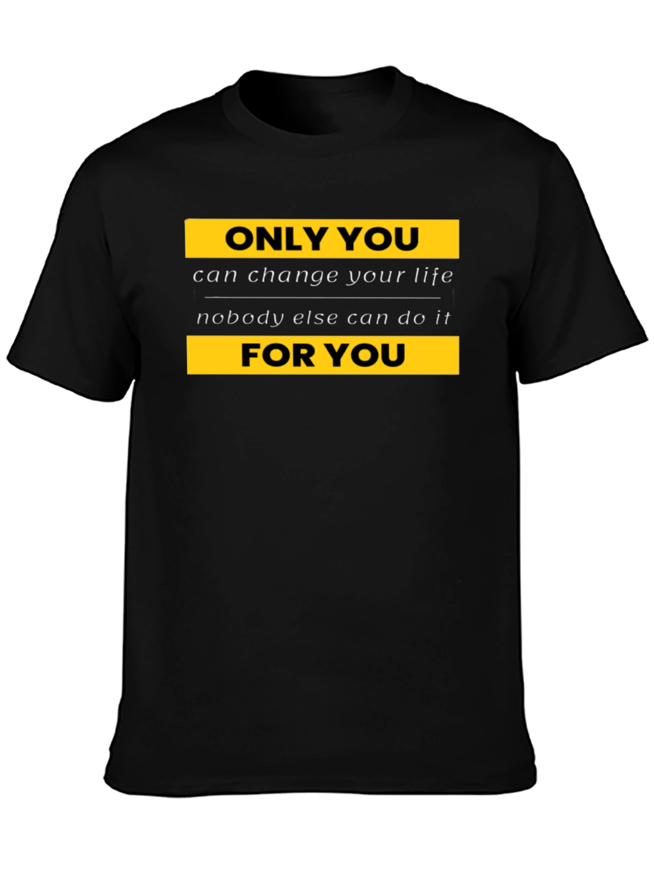 Motivational Black T-Shirt - Change Your Life