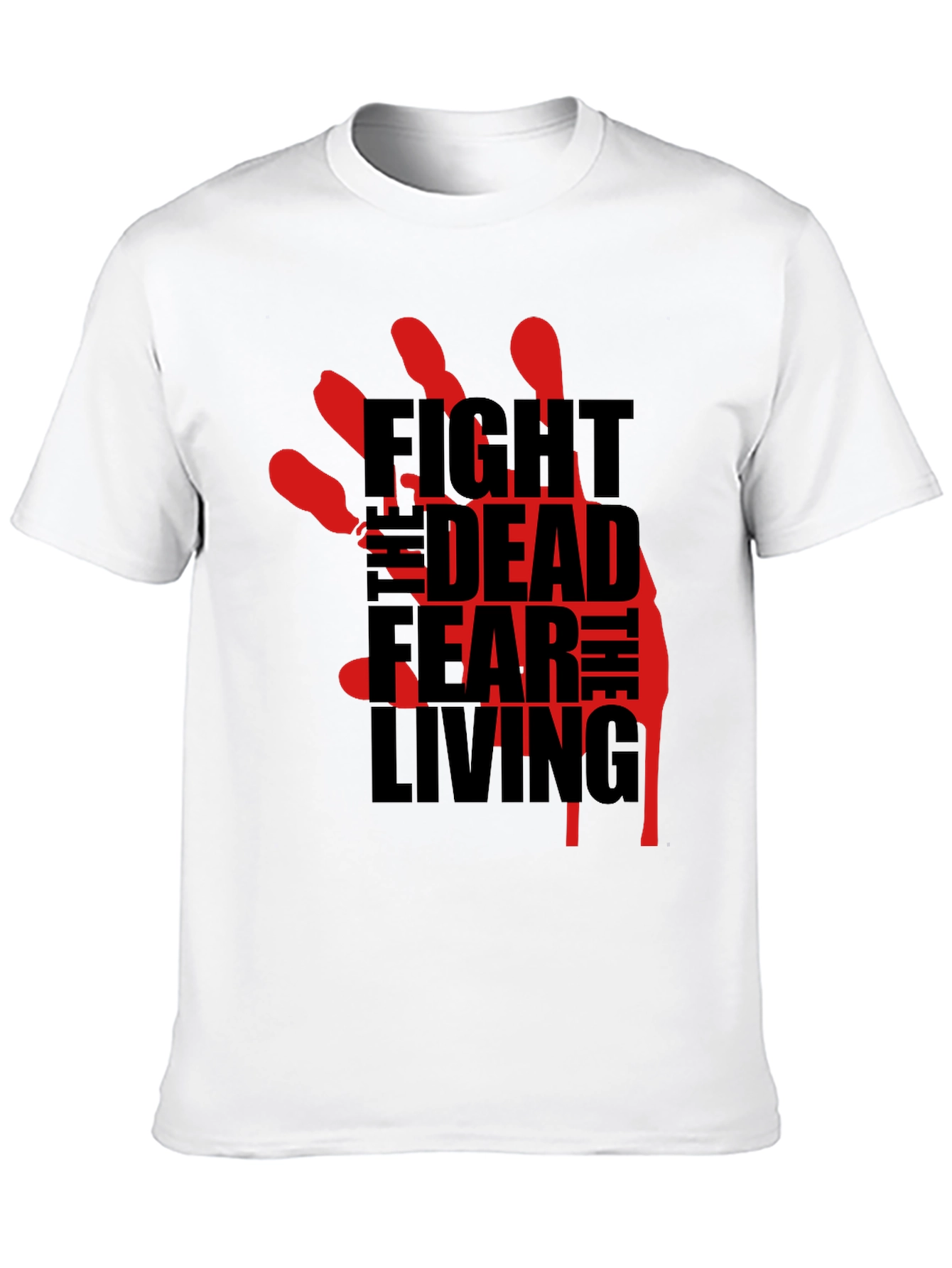 Fight the Dead Fear the Living T-Shirt