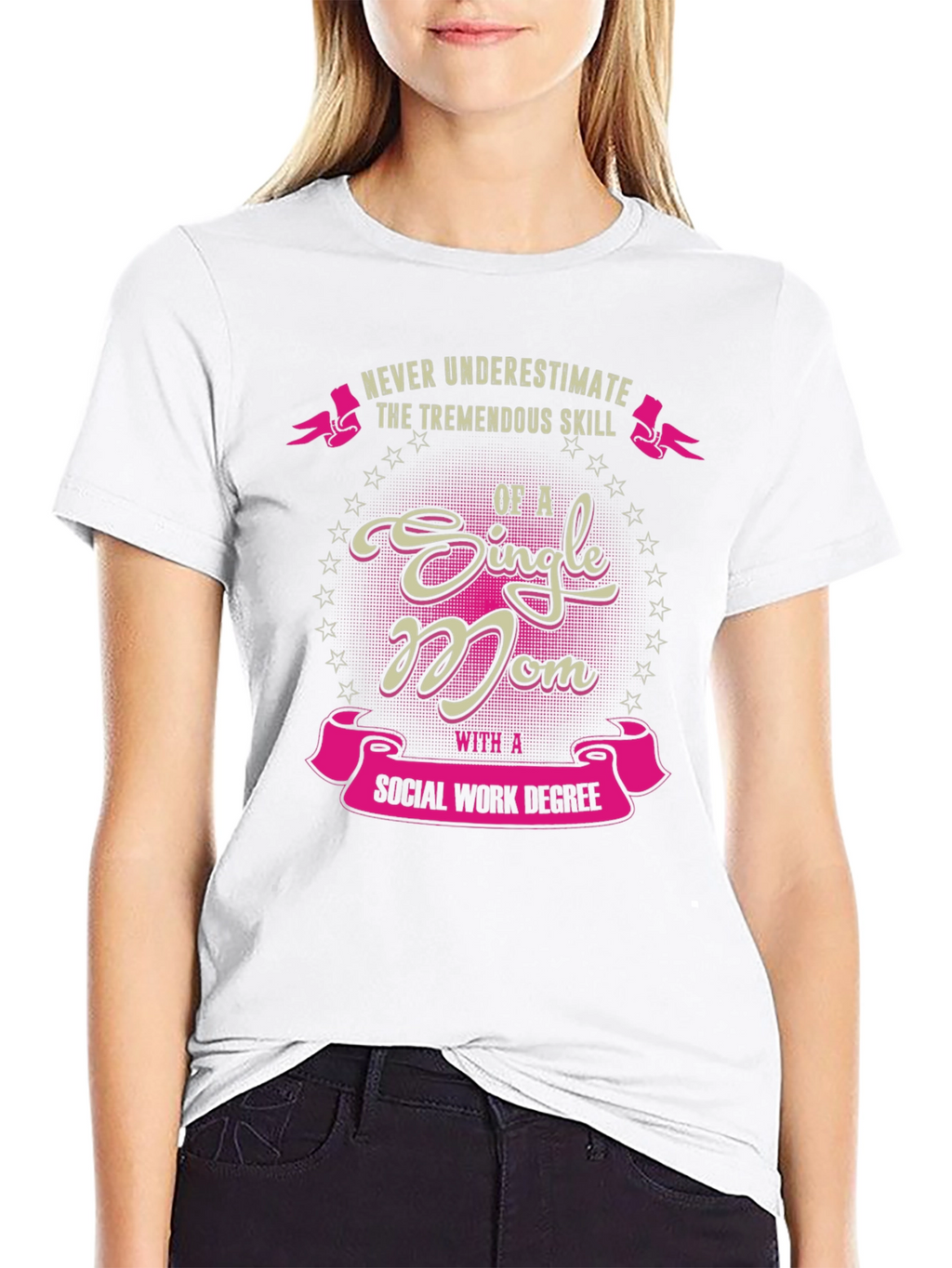 Single Mom Social Work Degree T-Shirt