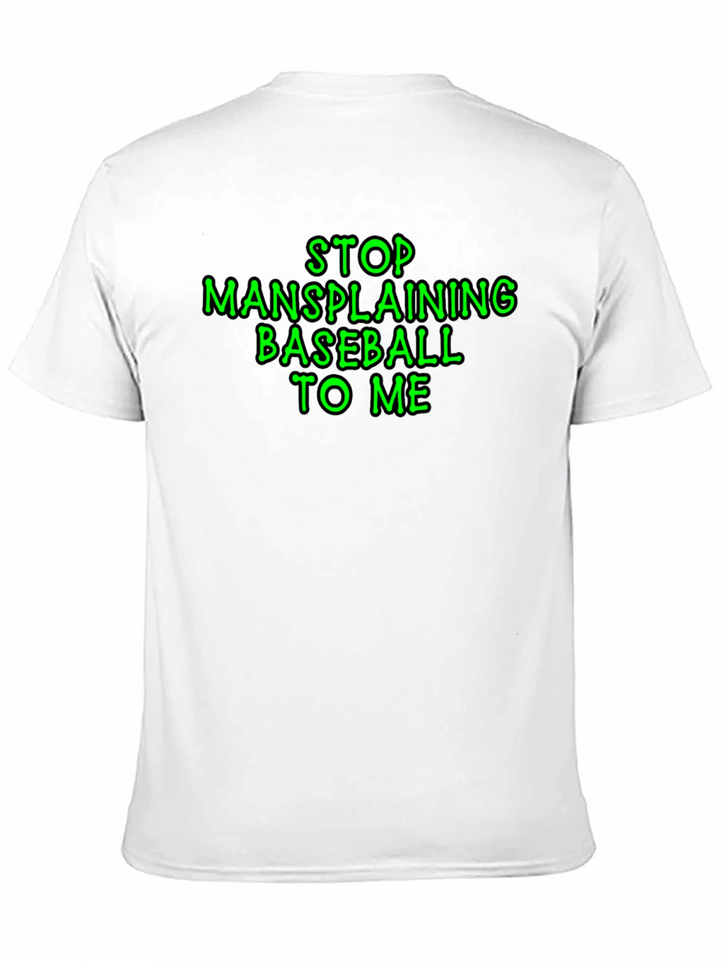 Stop Mansplaining Baseball T-Shirt