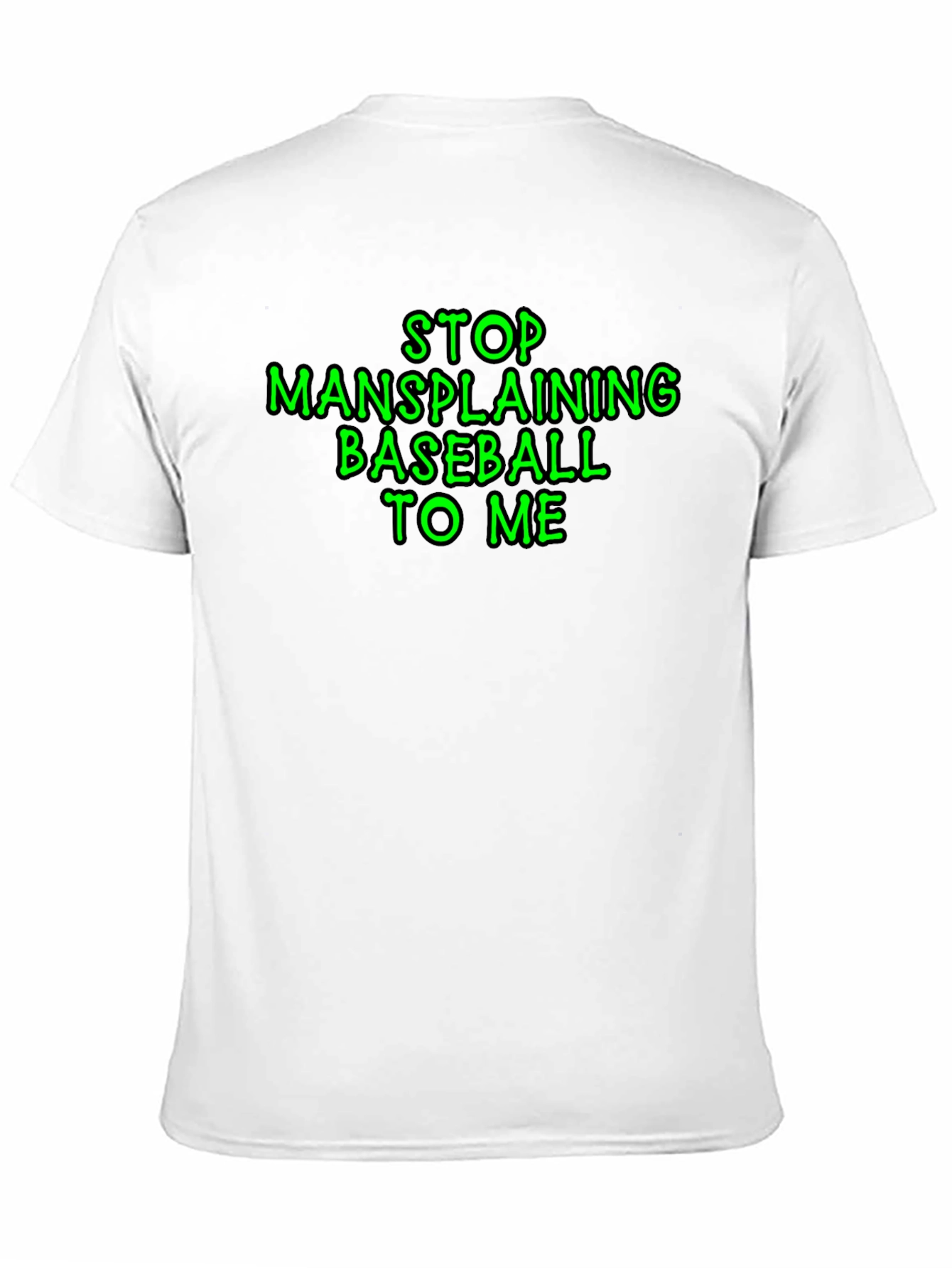 Stop Mansplaining Baseball T-Shirt