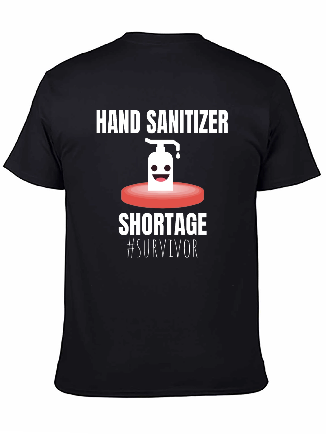 Hand Sanitizer Shortage Survivor T-Shirt - Black Crew Neck